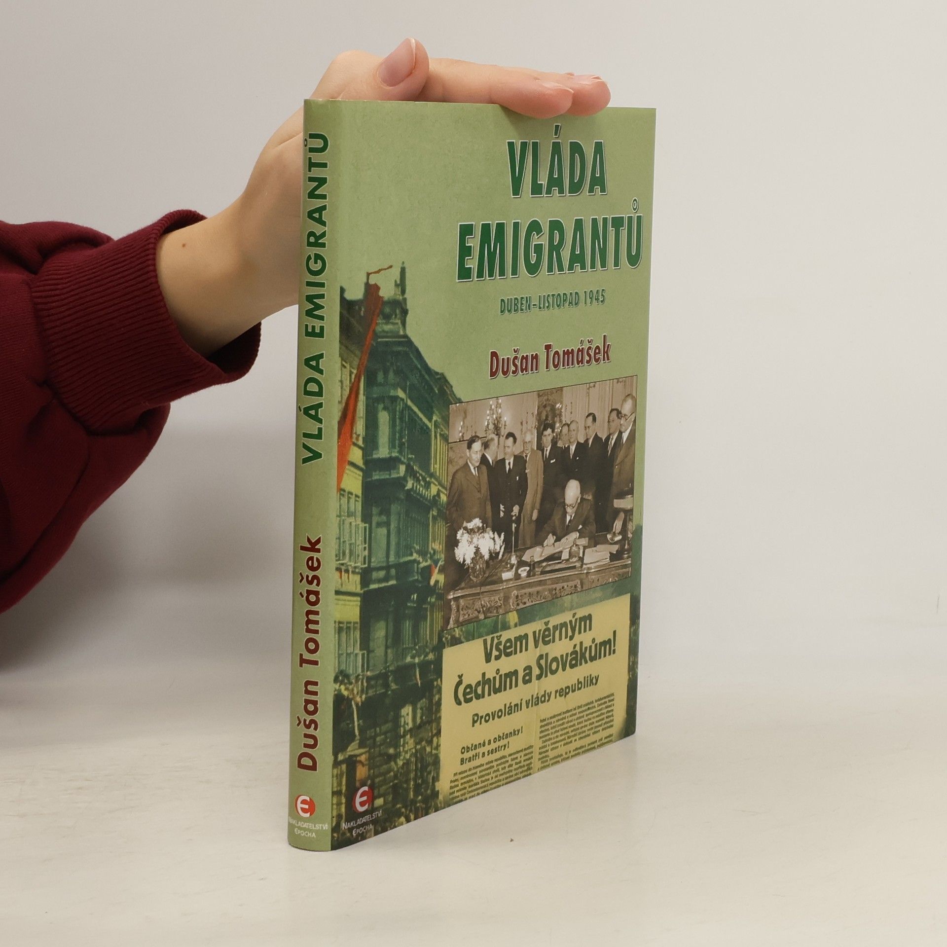 Dušan Tomášek Vláda emigrantů - Duben–listopad 1945