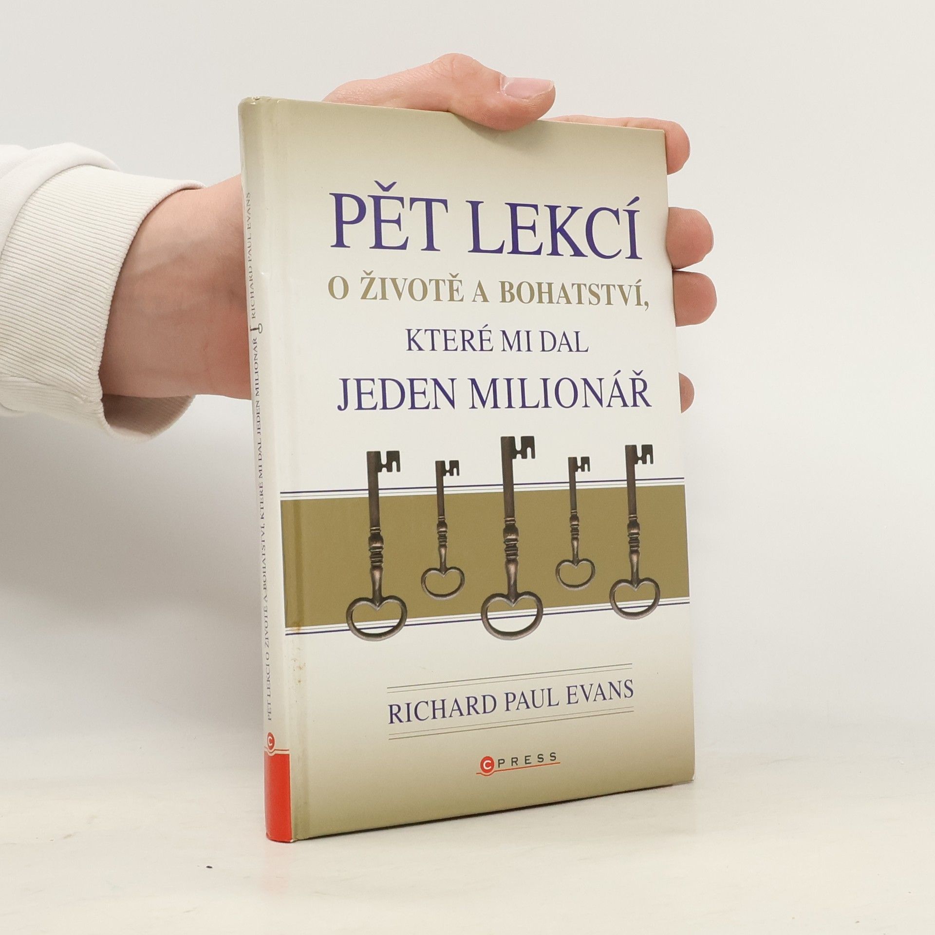 Richard Paul Evans Pět lekcí o životě a bohatství, které mi dal jeden milionář