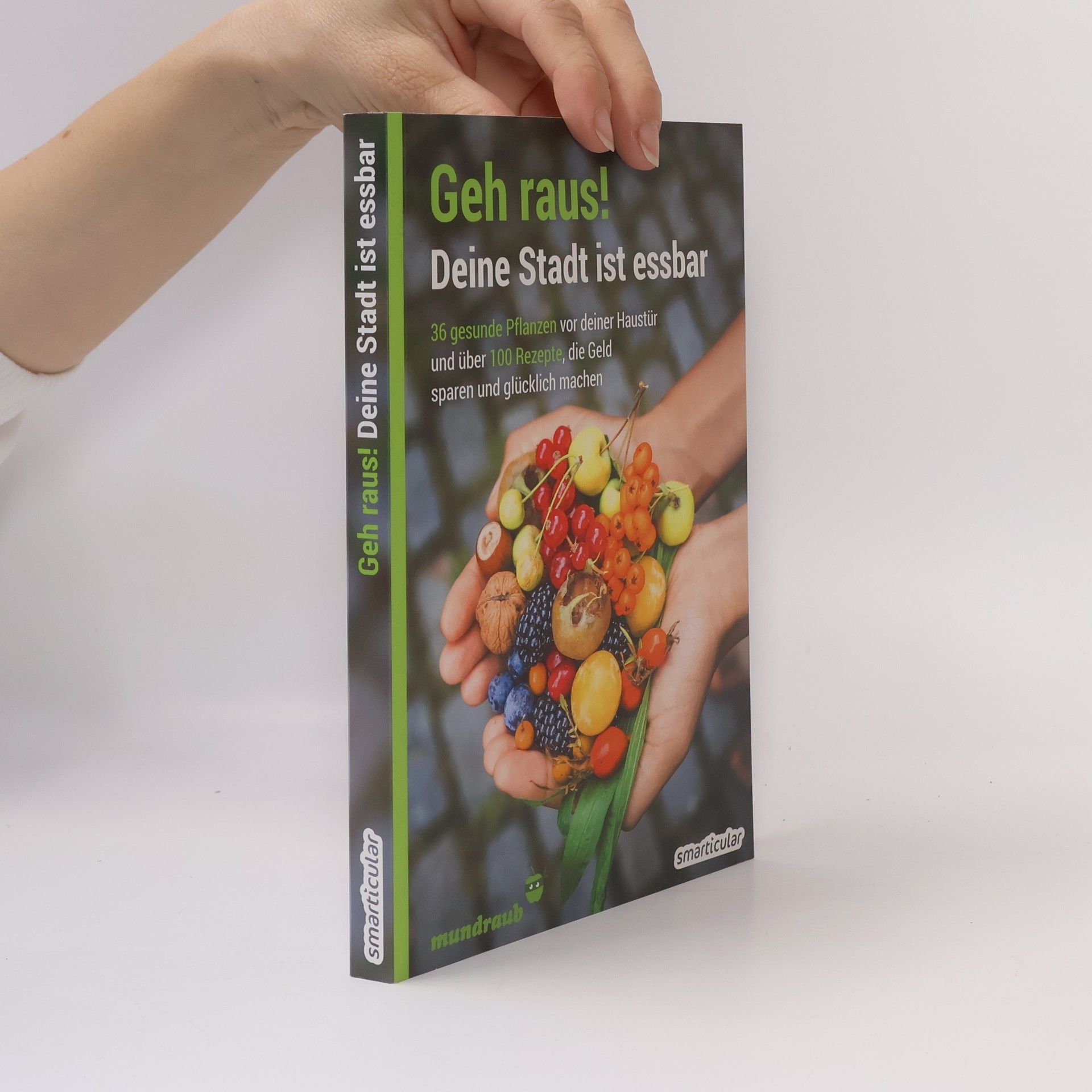 Kolektív autorov Geh raus! Deine Stadt ist essbar