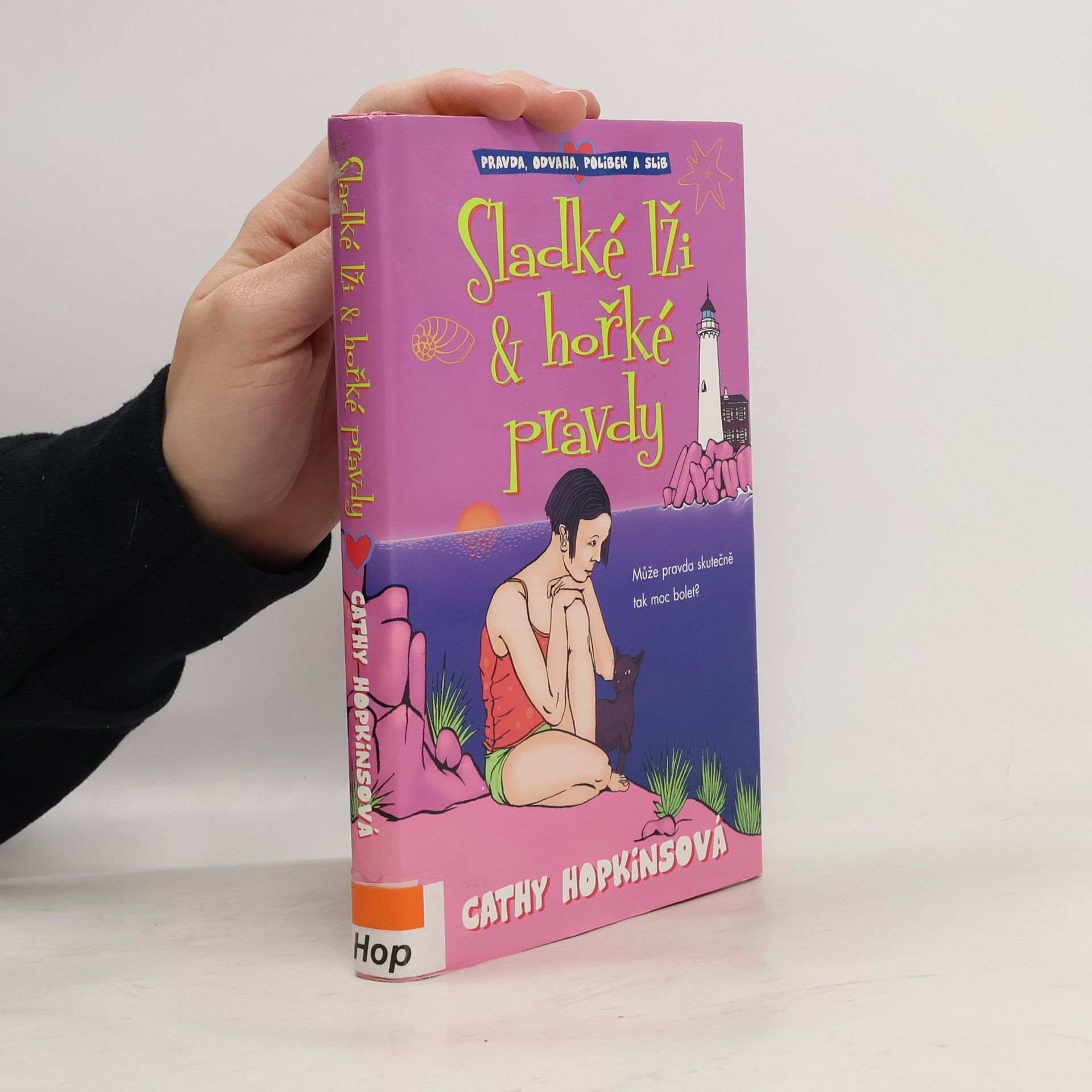 Cathy Hopkins Sladké lži & hořké pravdy