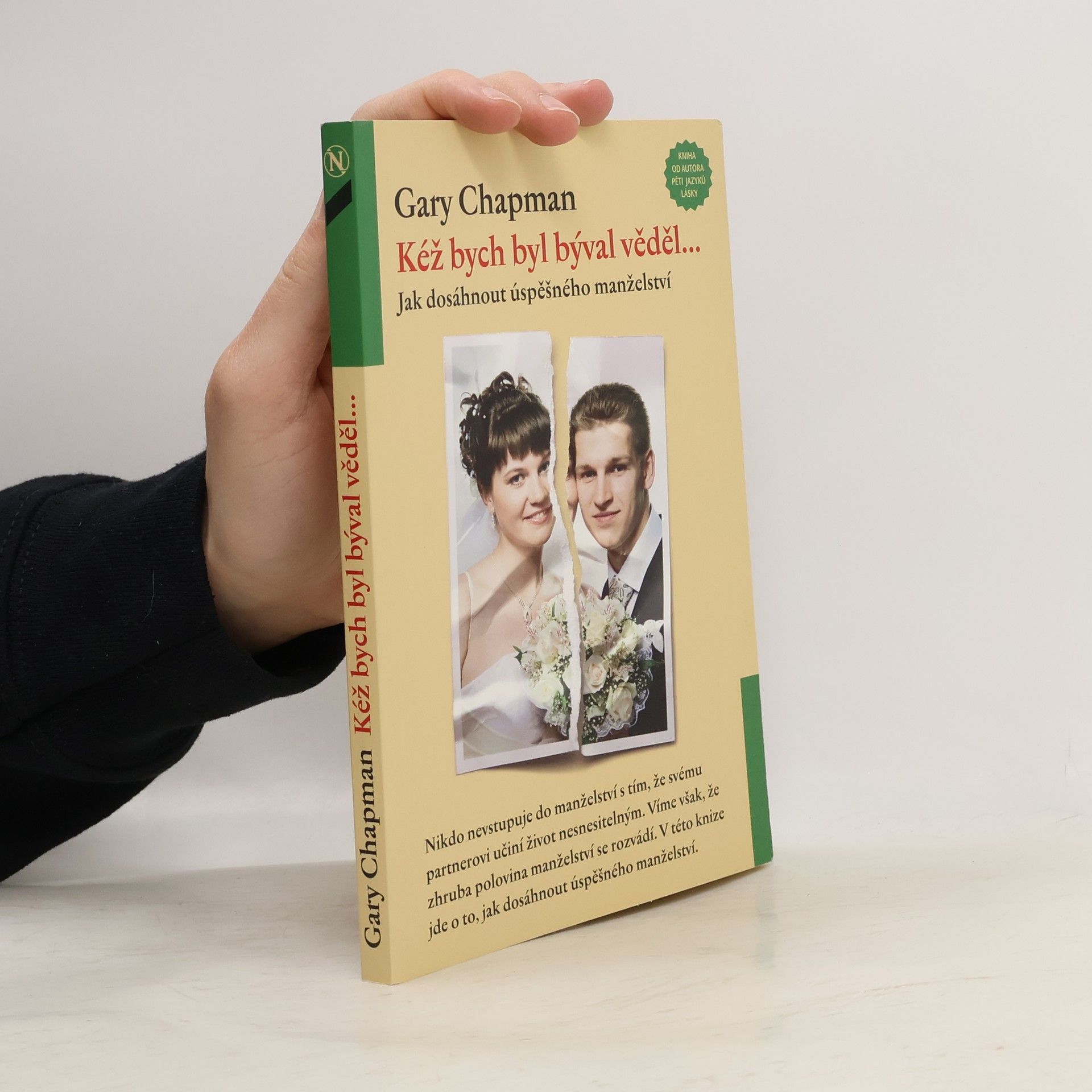 Gary Chapman Kéž bych byl býval věděl ....