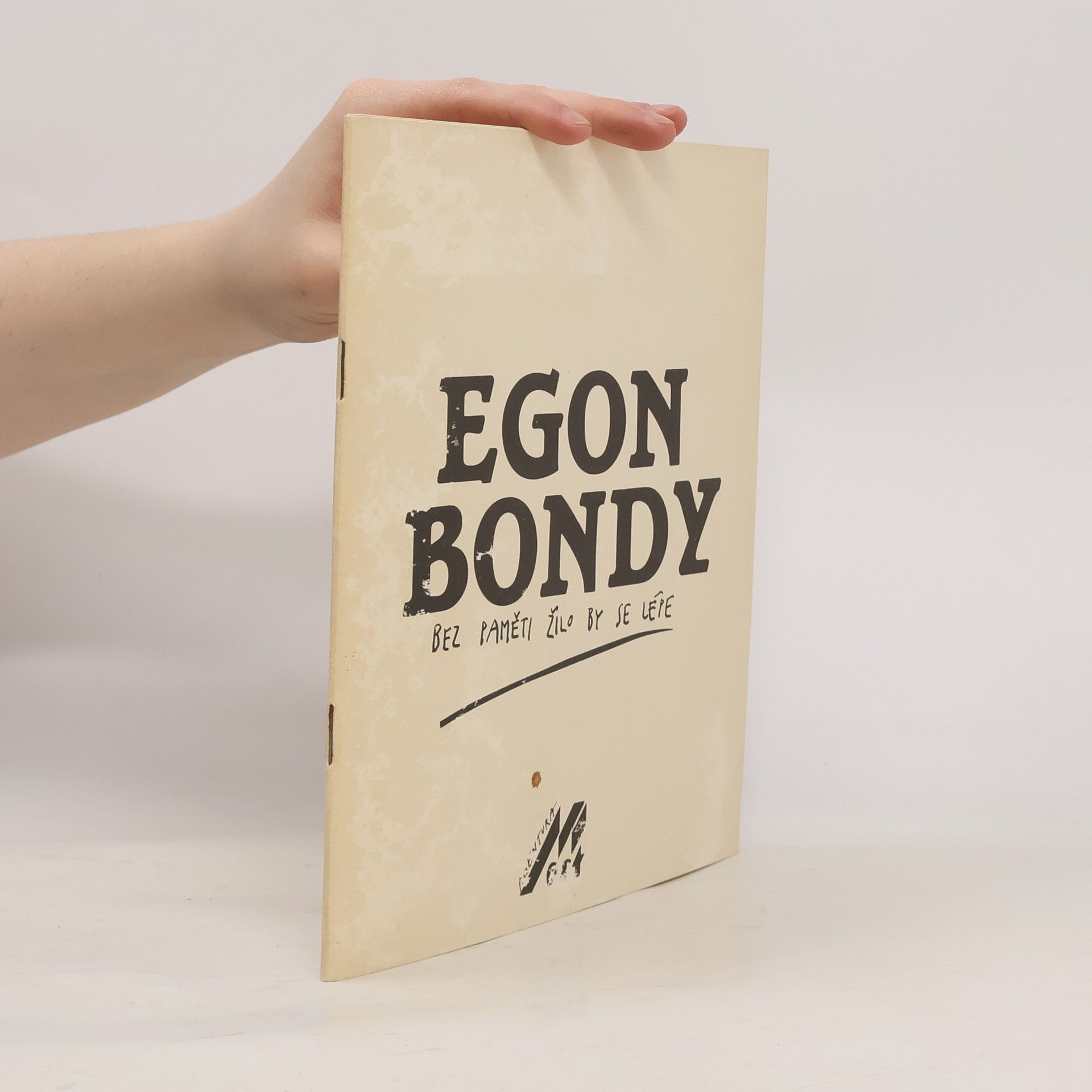 Egon Bondy Bez paměti žilo by se lépe