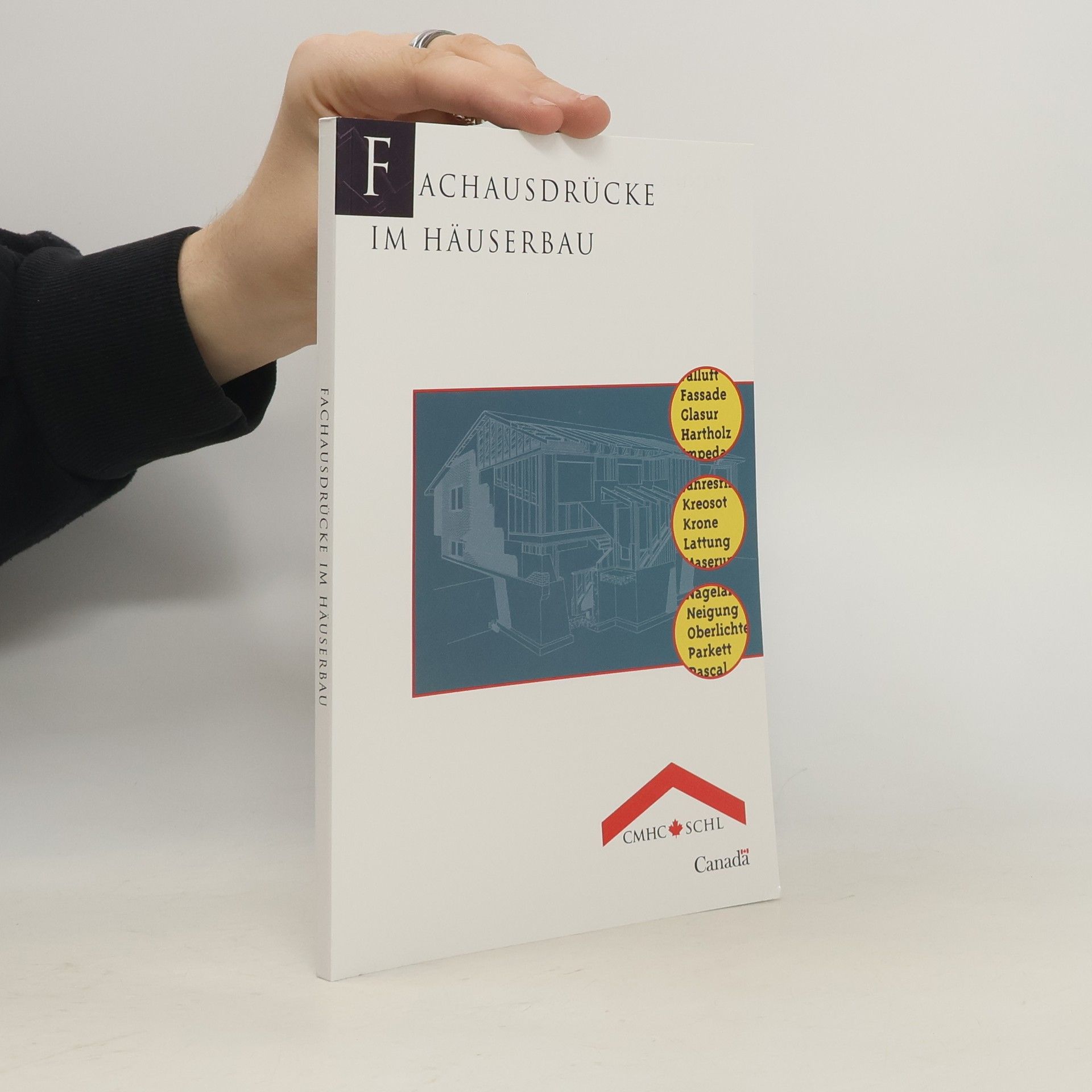 Canada Mortgage and Housing Corporation Fachausdrücke im Häuserbau - ein ABC der KANADISCH