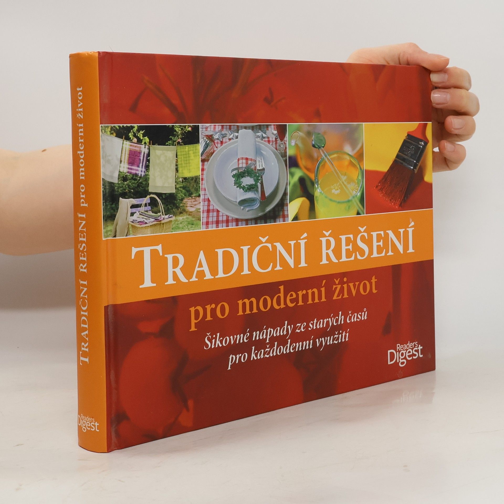 Autorenkollektiv Tradiční řešení pro moderní život. Šikovné nápady ze starých časů pro každodenní využití