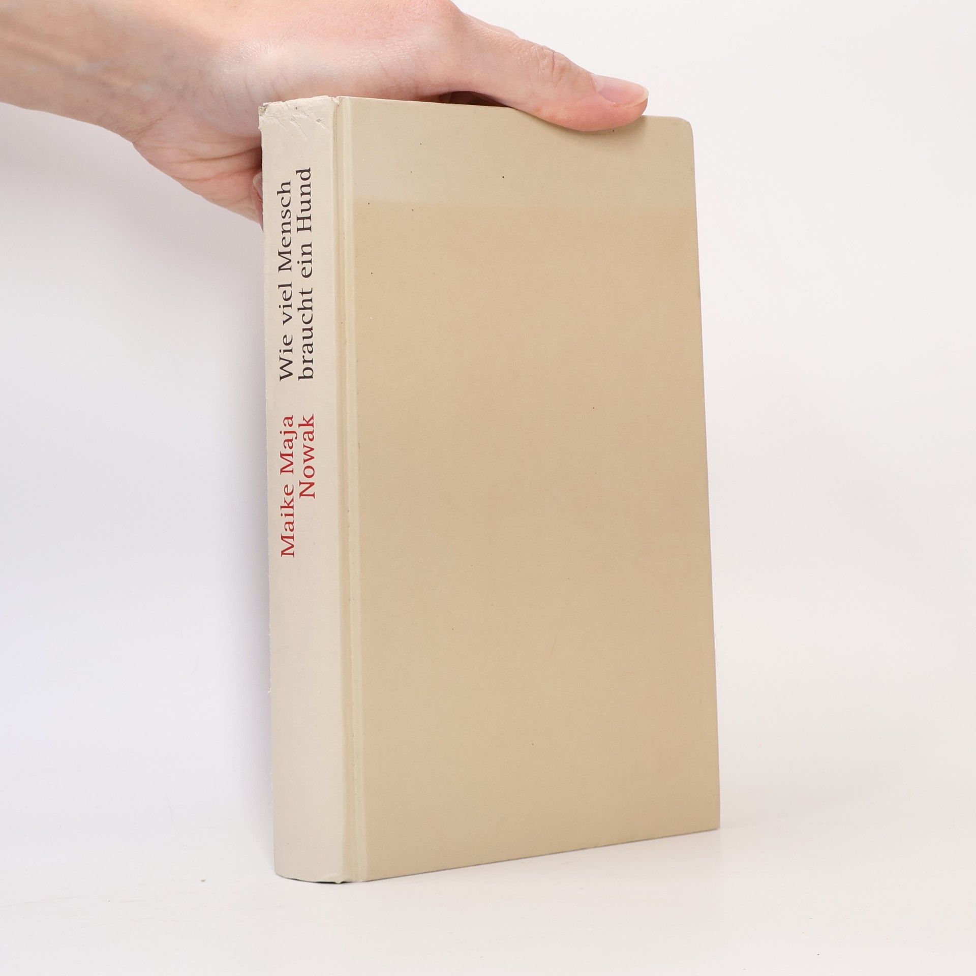 Maike Maja Nowak Wie viel Mensch braucht ein Hund