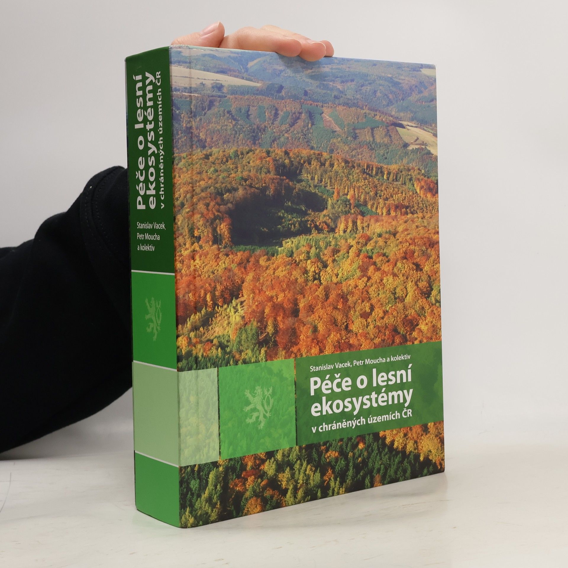 Stanislav Vacek Péče o lesní ekosystémy v chráněných územích ČR