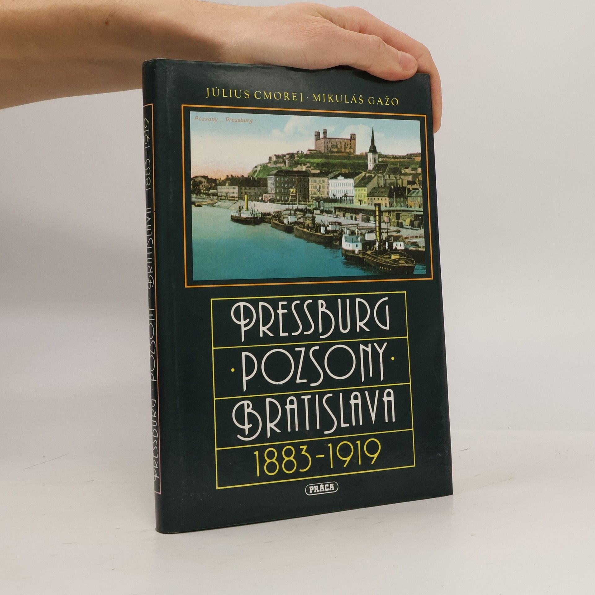 Július Cmorej Pressburg-Pozsony-Bratislava 1883-1919