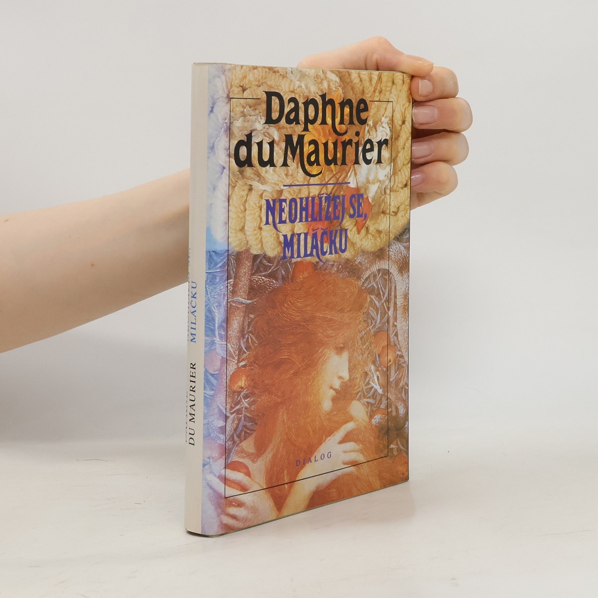 Daphne du Maurier Neohlížej se, miláčku
