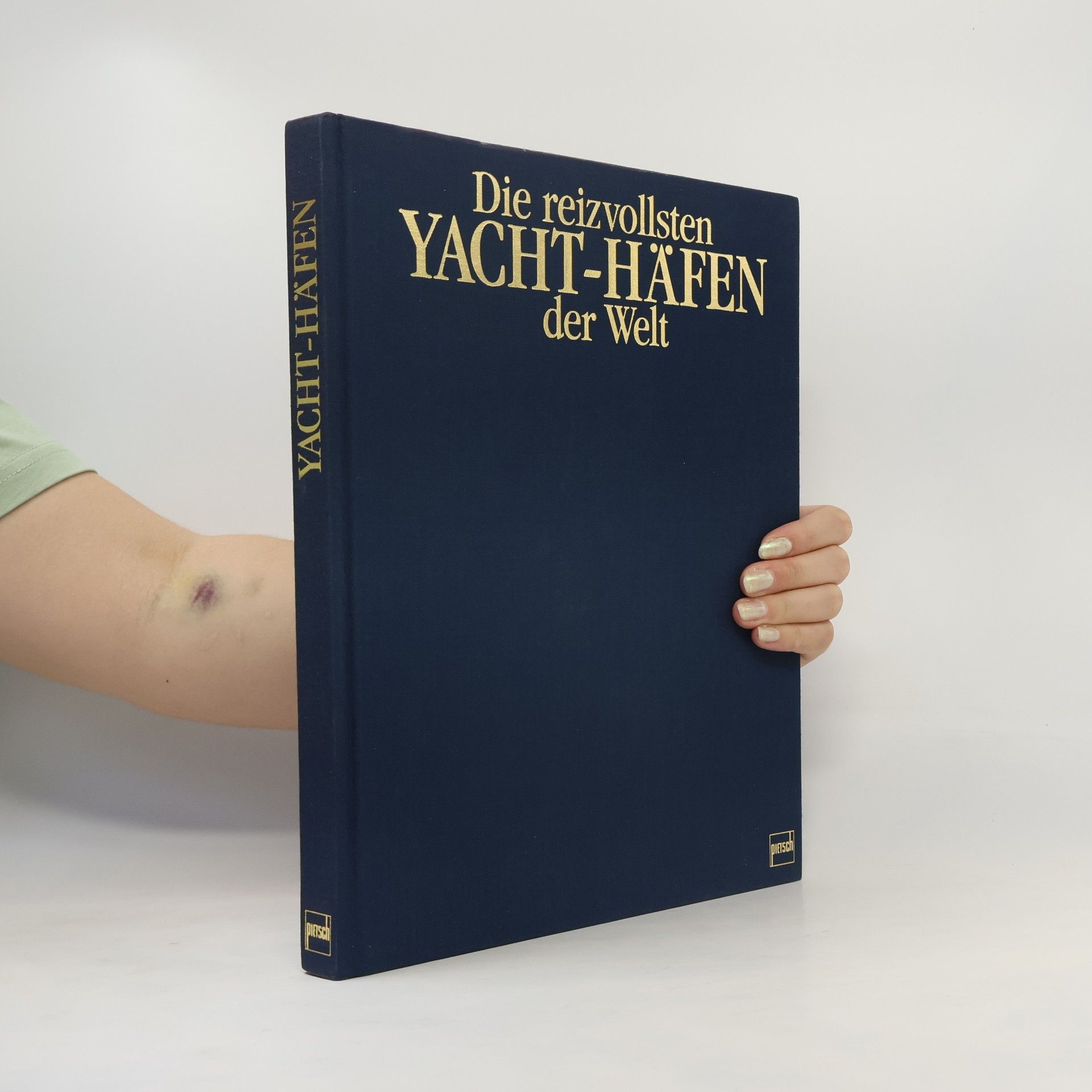 Cynthia C. Kaul Die reizvollsten Yacht-Häfen der Welt