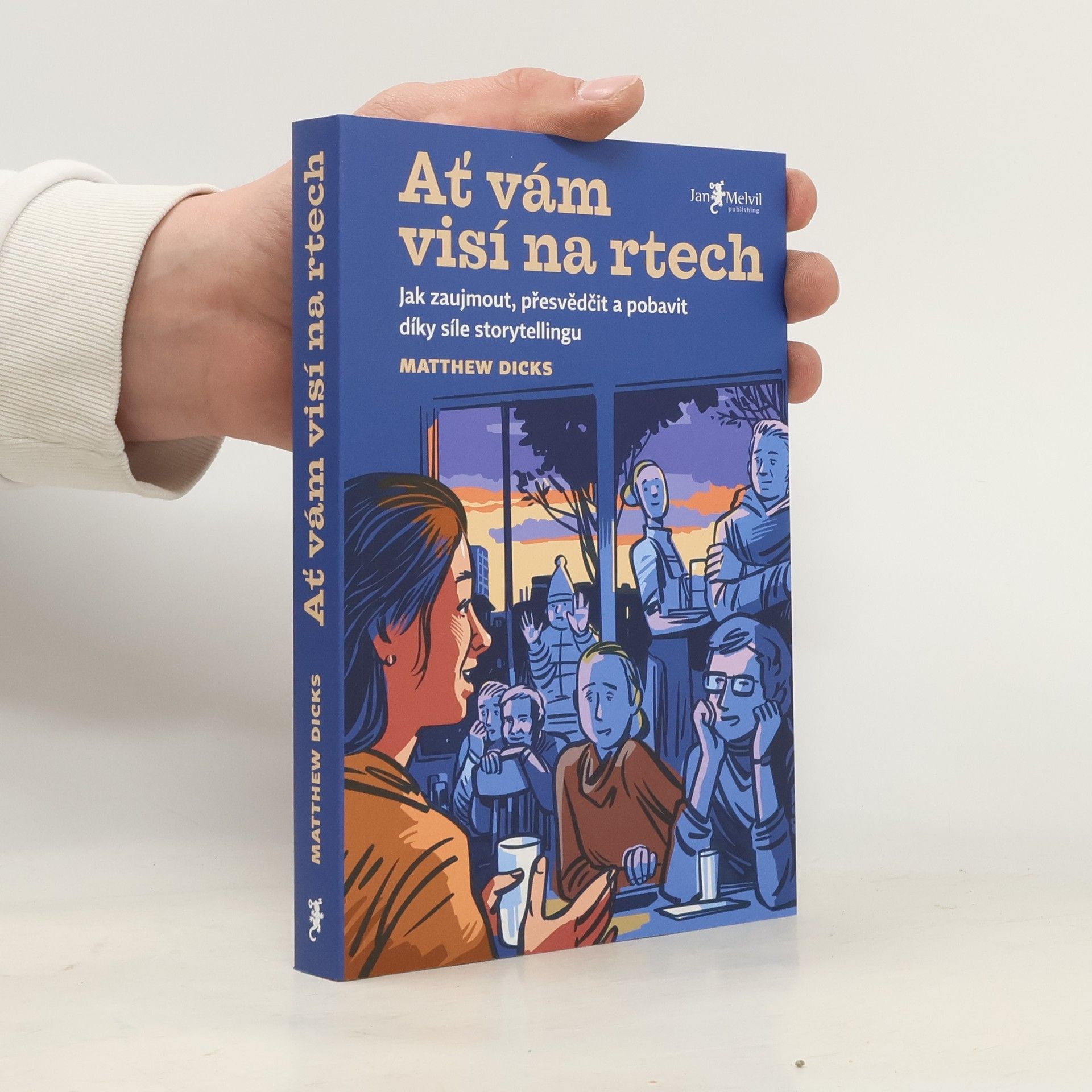 Ať vám visí na rtech