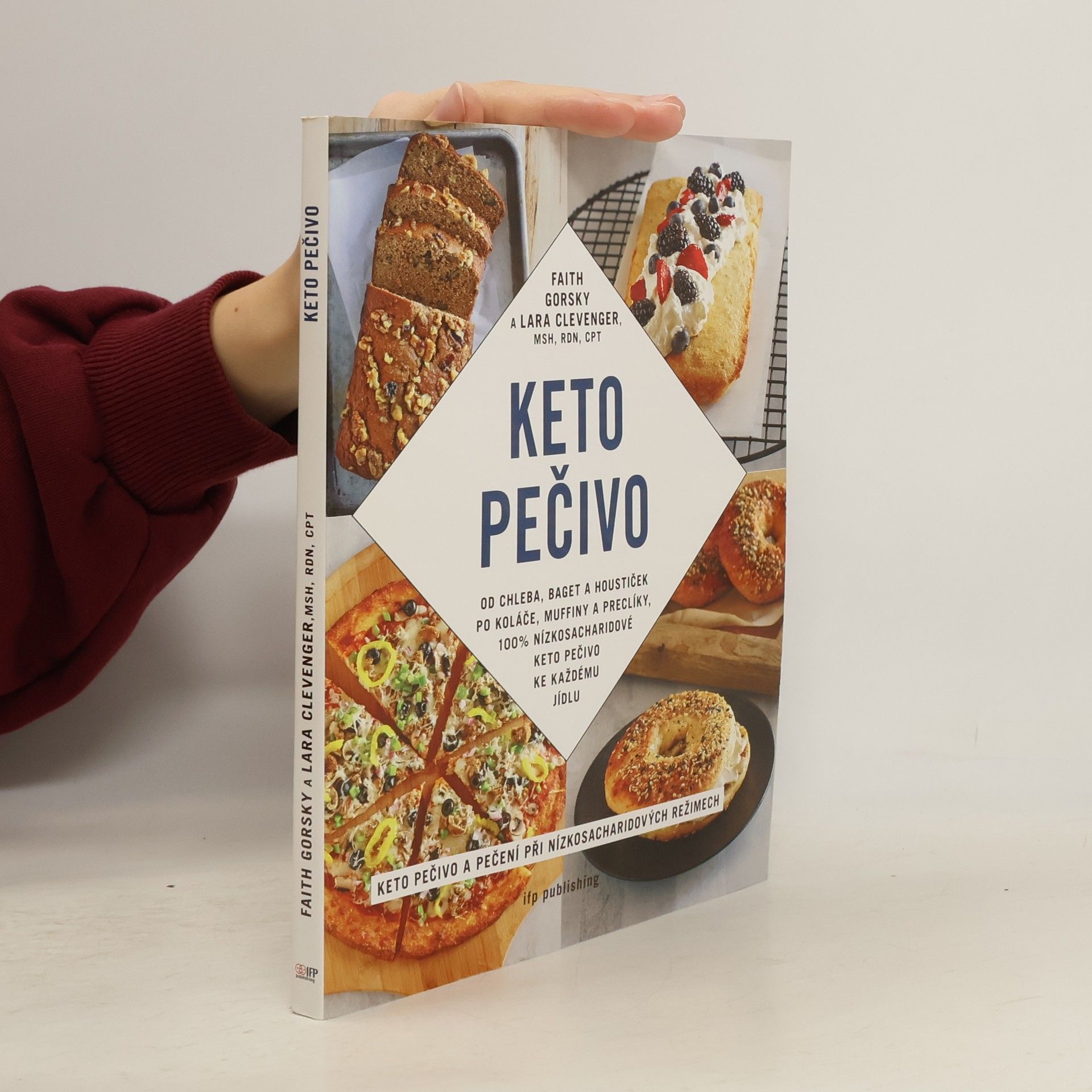 Faith Gorsky Keto pečivo : od baget a houstiček po koláče a muffiny, 100% nízkosacharidové, keto pečivo ke každému jídlu