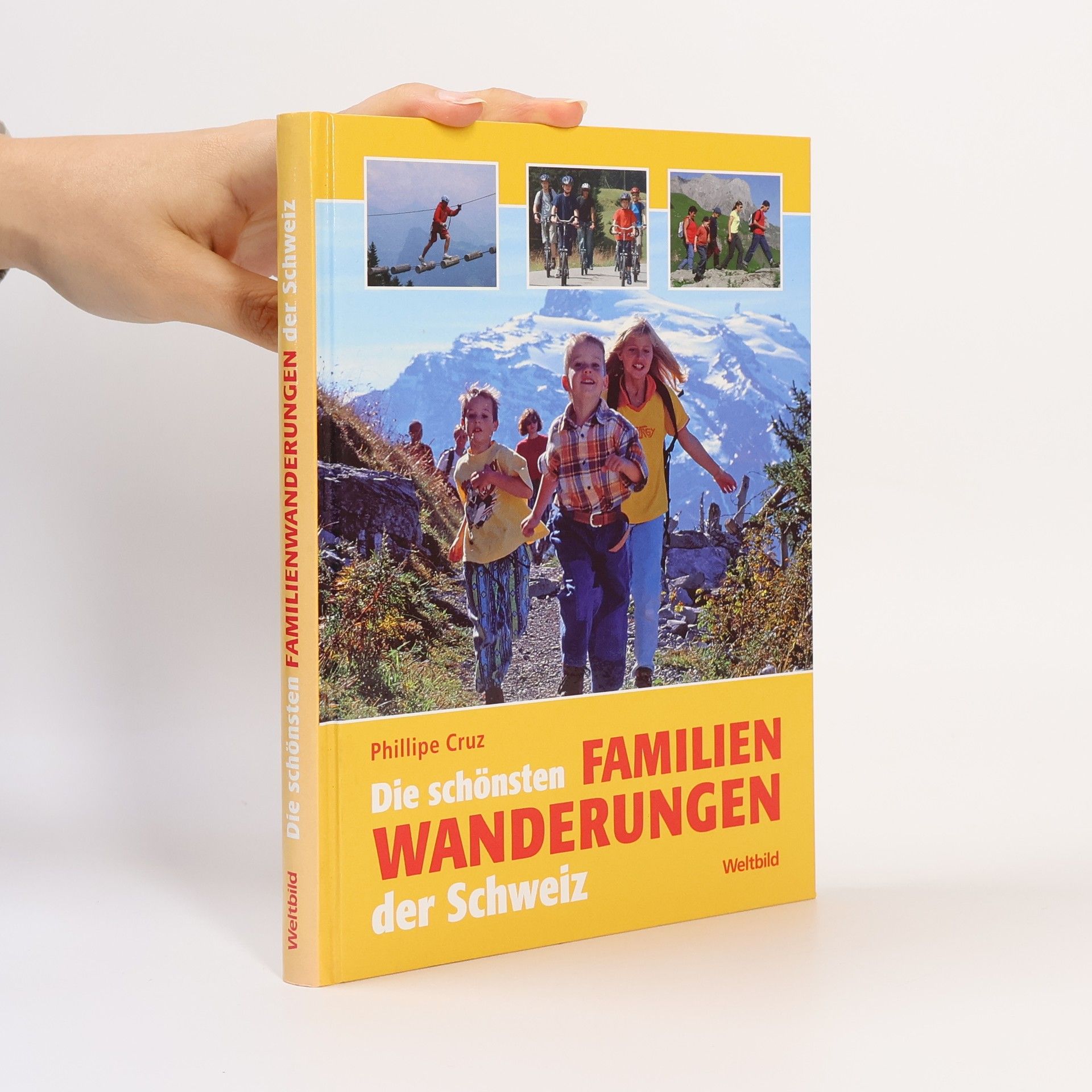 Phillipe Cruz Die schönsten Familienwanderungen der Schweiz