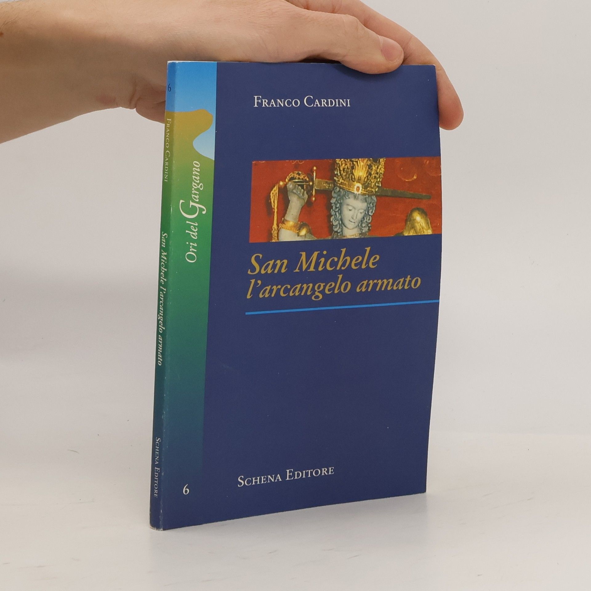 Franco Cardini Ori del Gargano - 6: San Michele