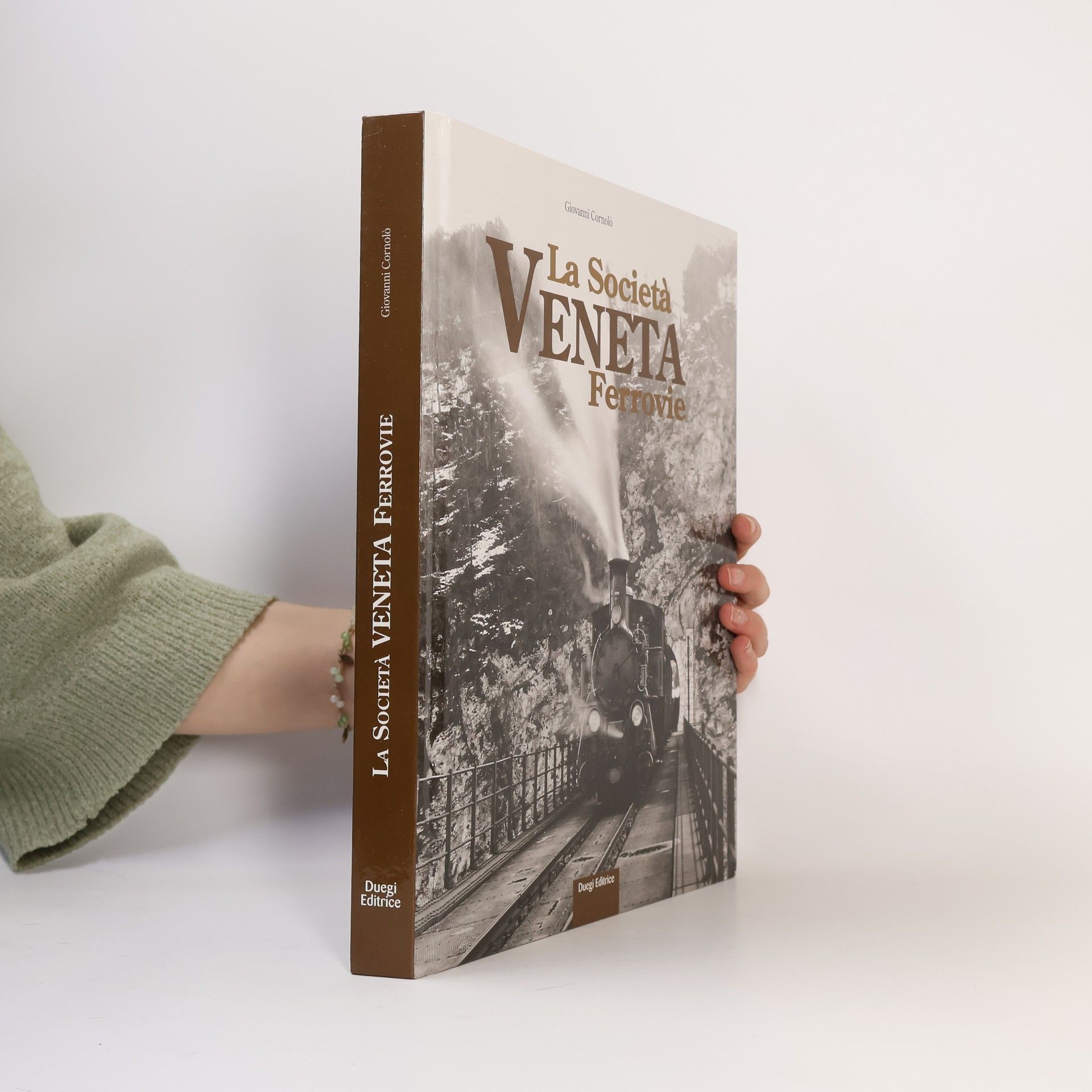 Giovanni Cornolò La Società Veneta Ferrovie