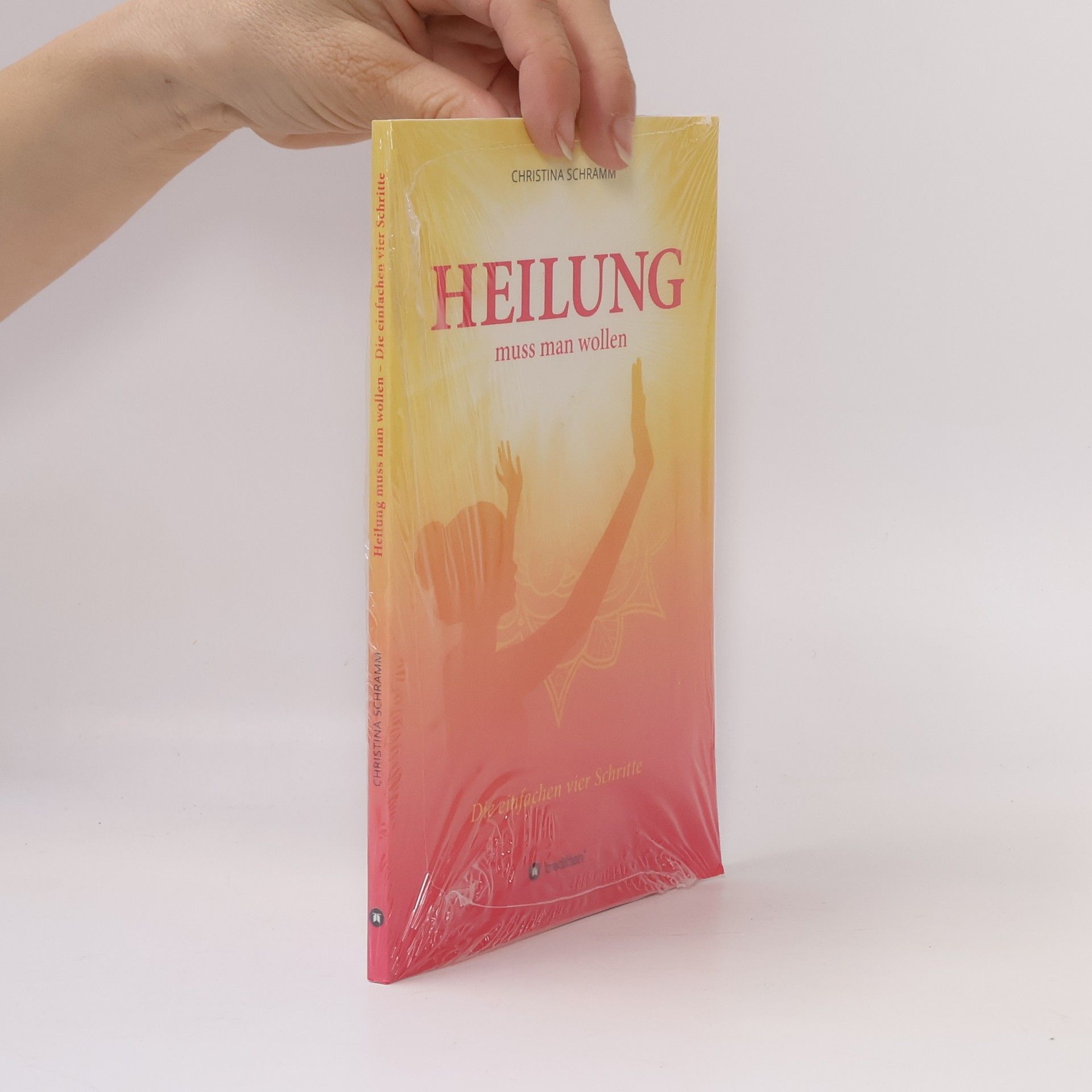 Christina Schramm Heilung muss man wollen