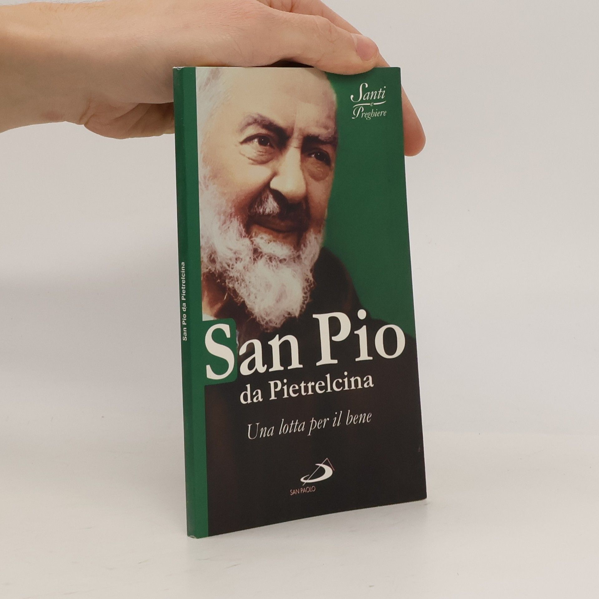 N. Benazzi San Pio da Pietrelcina. Una lotta per il bene