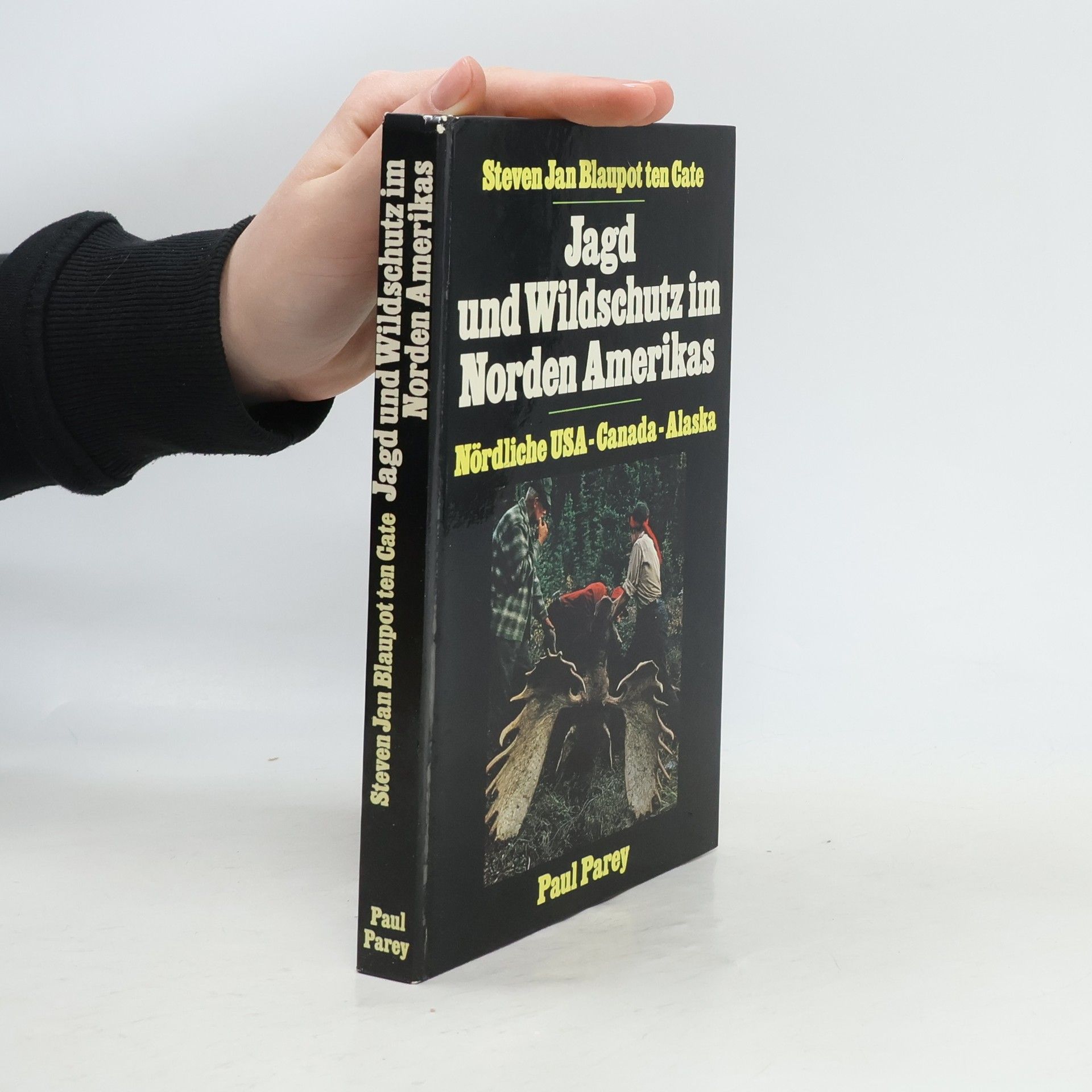 Steven Jan Blaupot Ten Cate Jagd und Wildschutz im Norden Amerikas
