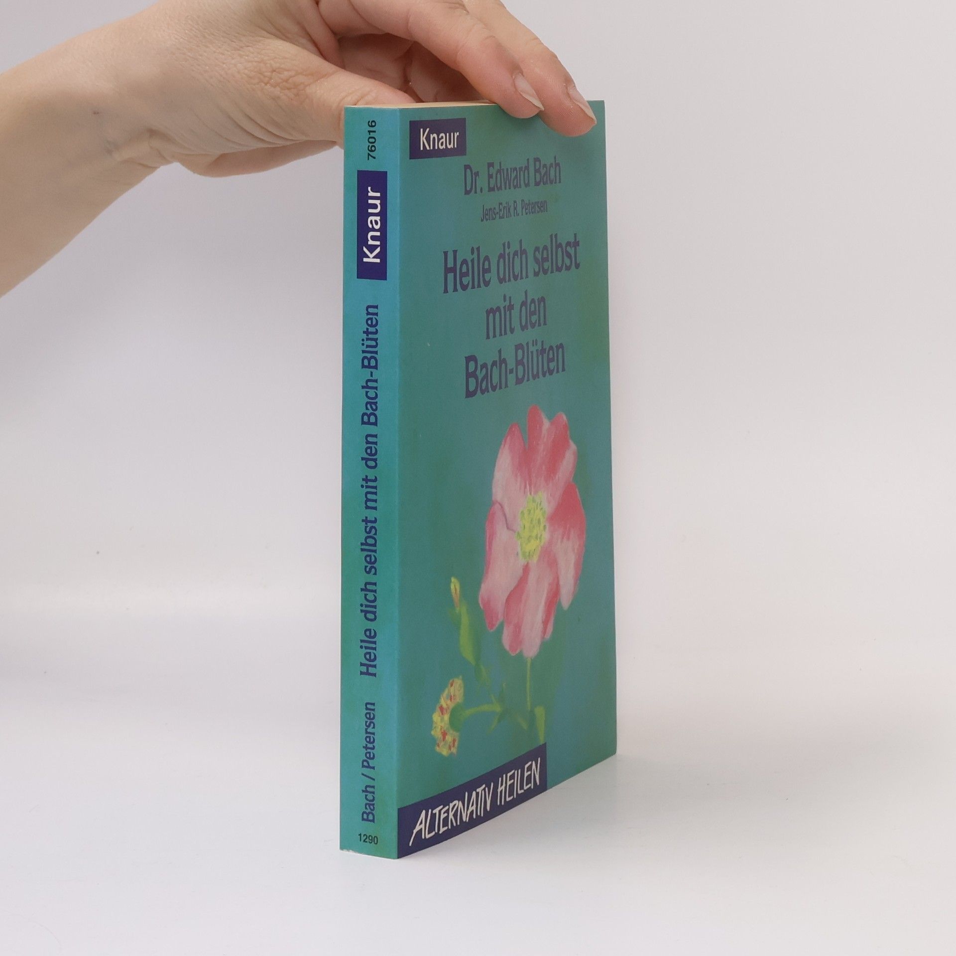 Heile dich selbst mit den Bach-Blüten