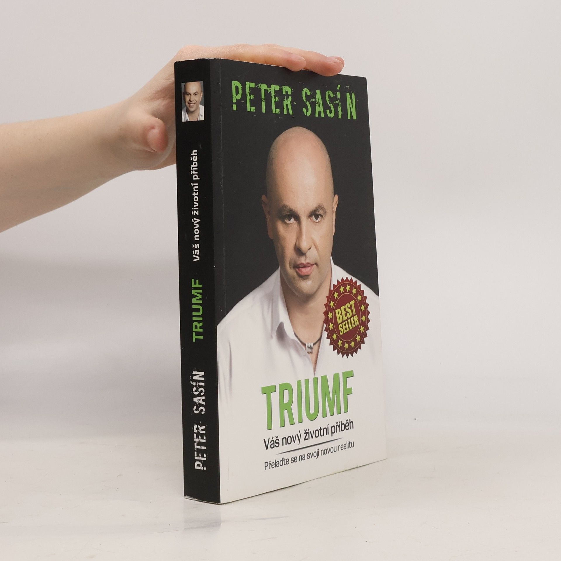 Peter Sasín Triumf. Váš nový životní příběh. Přelaďte se na svoji novou realitu