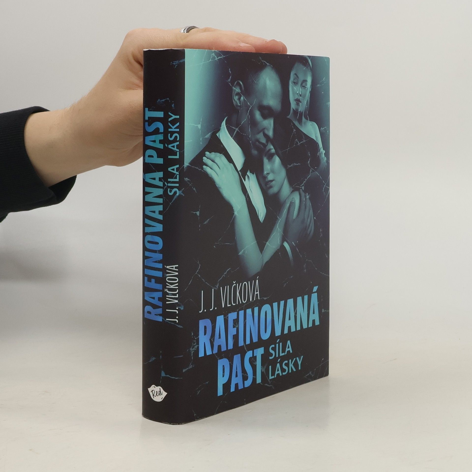 J. J. Vlčková Rafinovaná past. Síla lásky