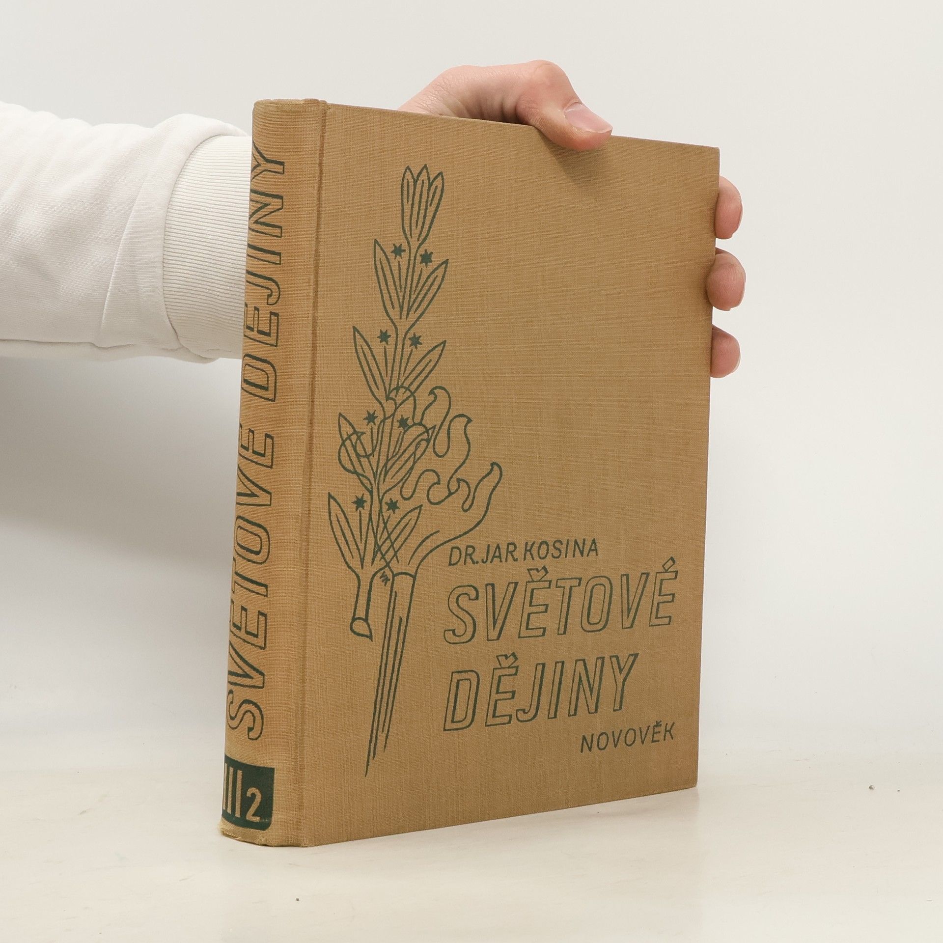 Jaroslav Kosina Ilustrované dějiny světové. Díl IV. Novověk II