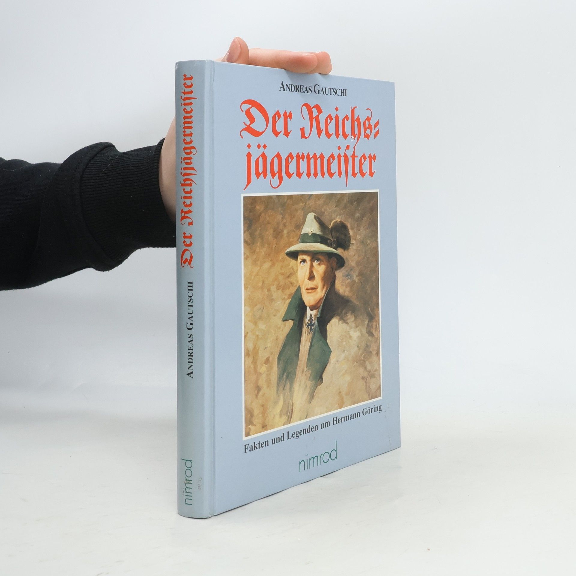 Andreas Gautschi Der Reichsjägermeister