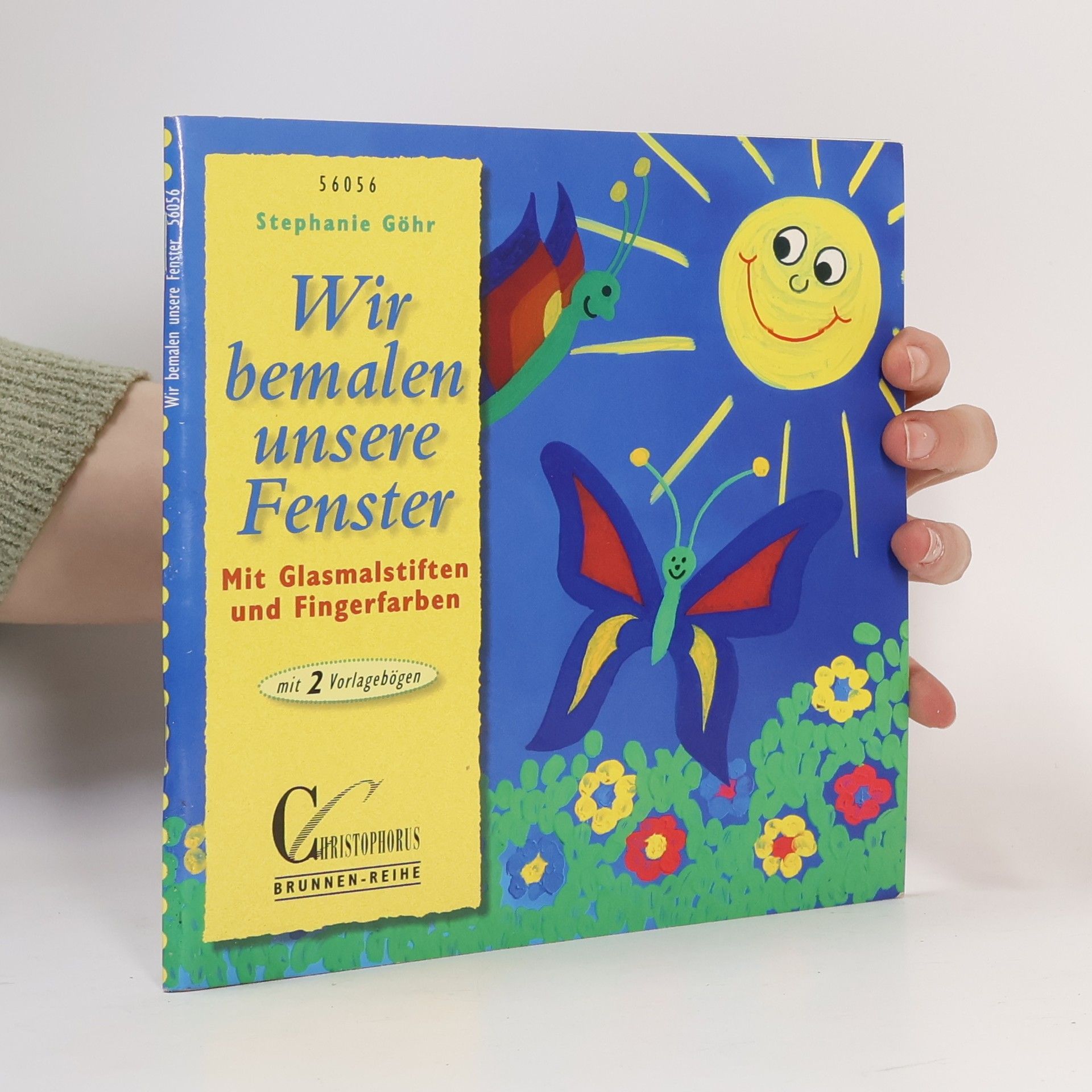 Stephanie Göhr Wir bemalen unsere Fenster mit Glasmalstiften und Fingerfarben