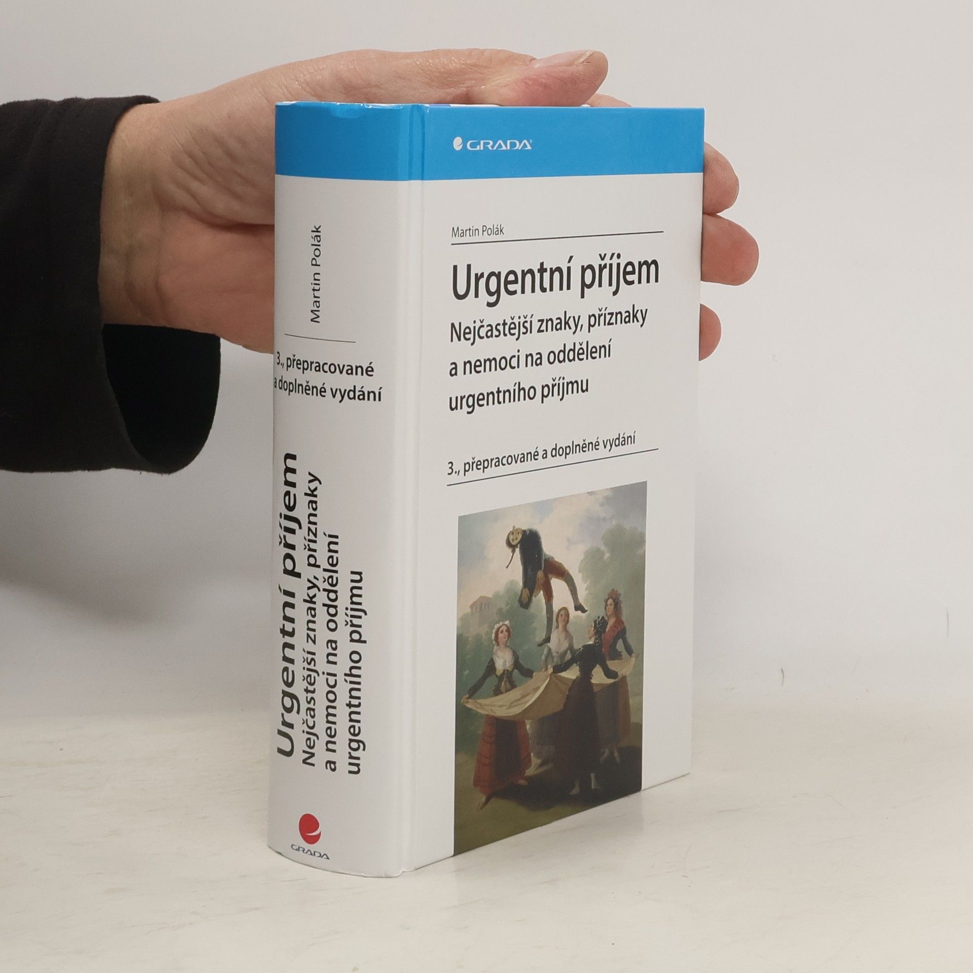 Martin Polák Urgentní příjem - nejčastější znaky, příznaky a nemoci na oddělení urgentního příjmu