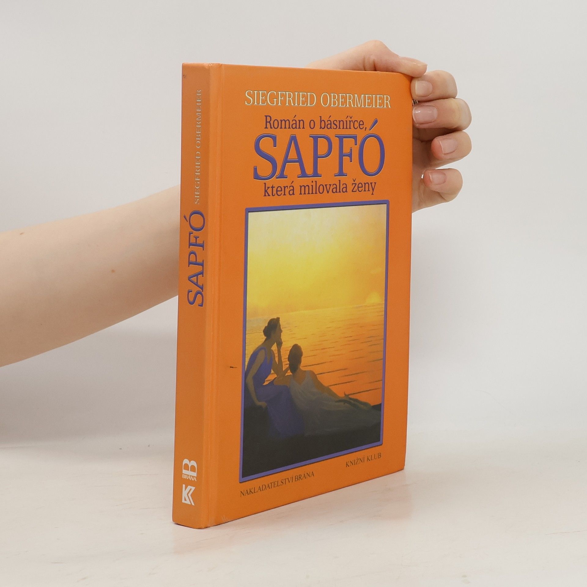 Siegfried Obermeier Sapfó : román o básnířce, která milovala ženy