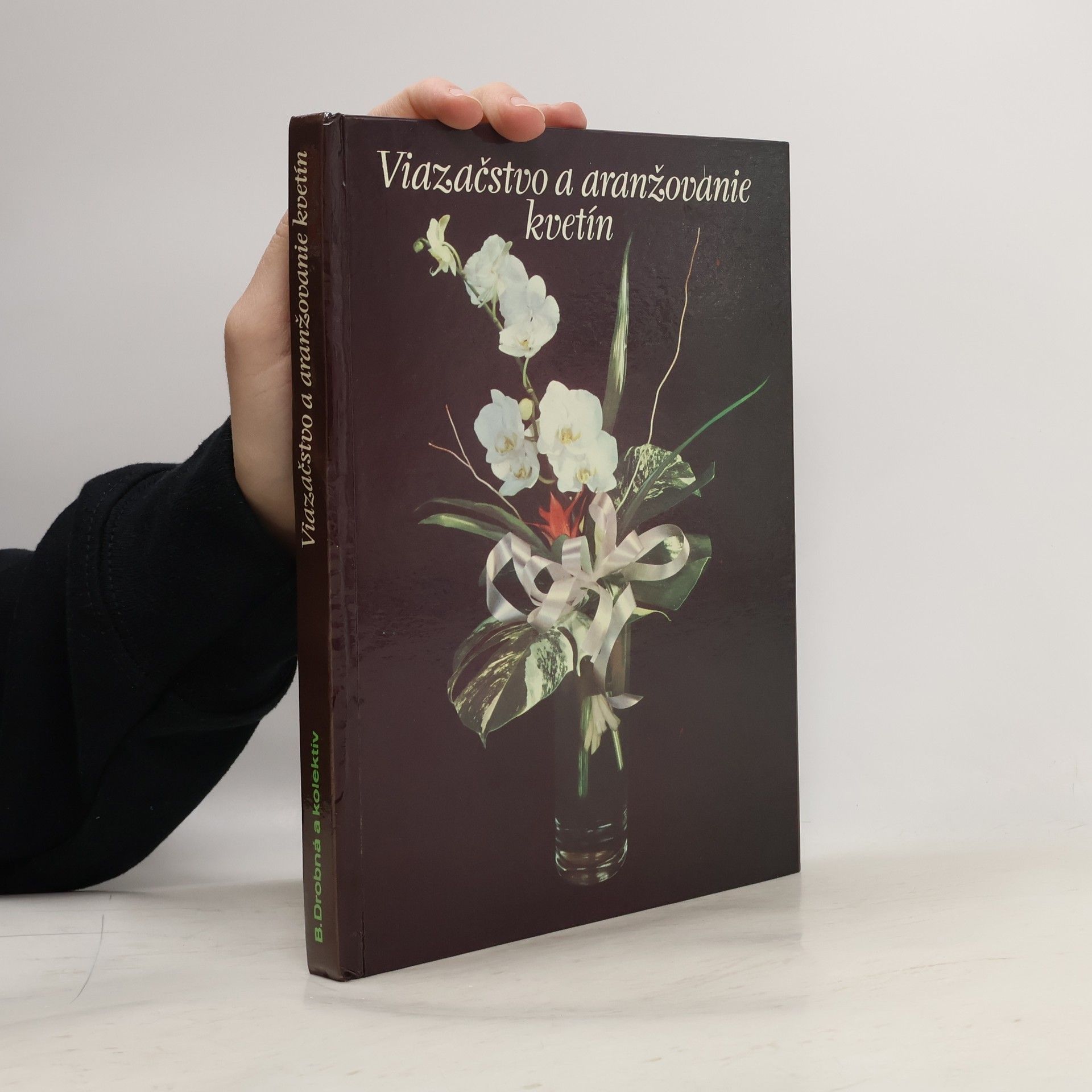 Božena Drobná Viazačstvo a aranžovanie kvetín