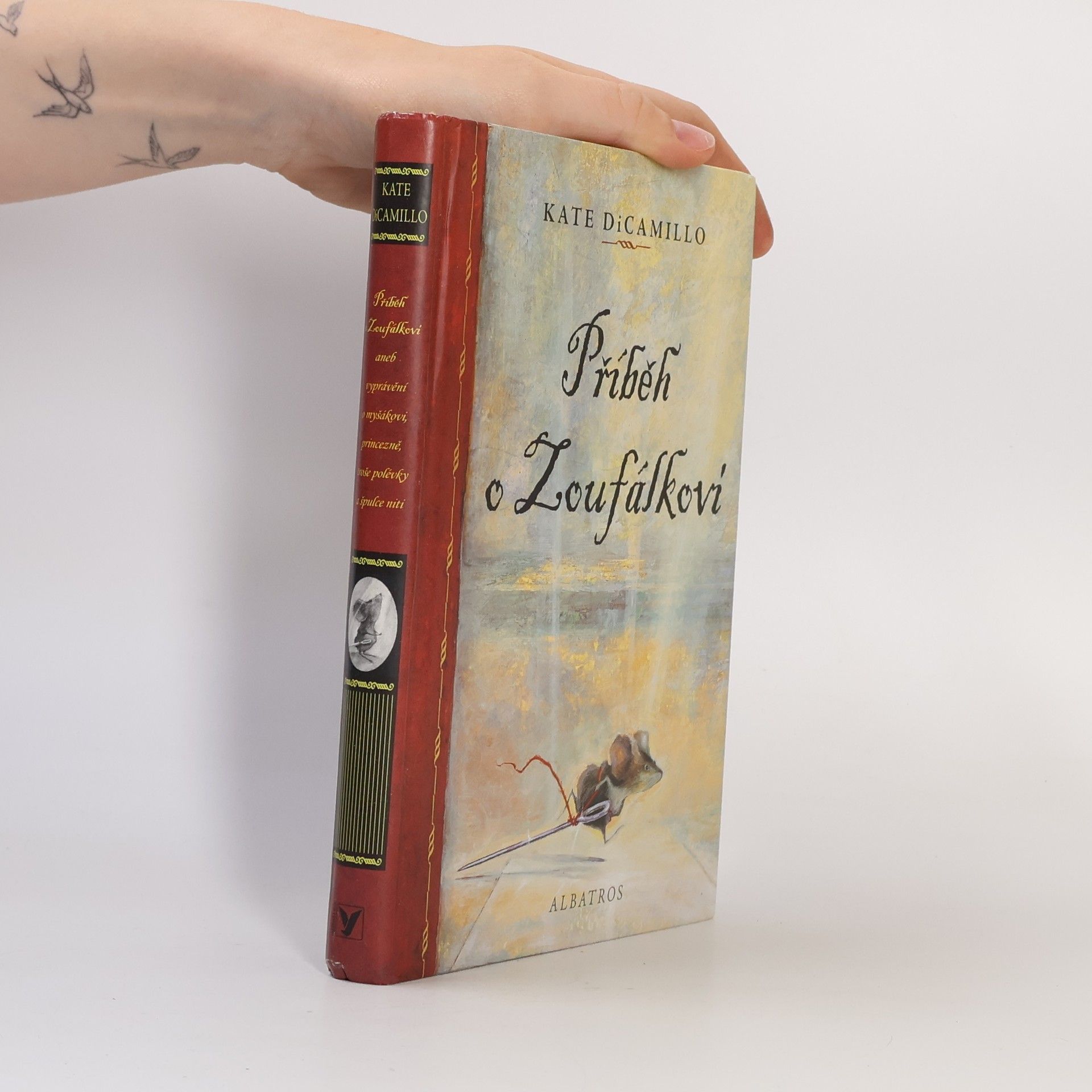Kate DiCamillo Příběh o Zoufálkovi, aneb, Vyprávění o myšákovi, princezně, troše polévky a špulce niti