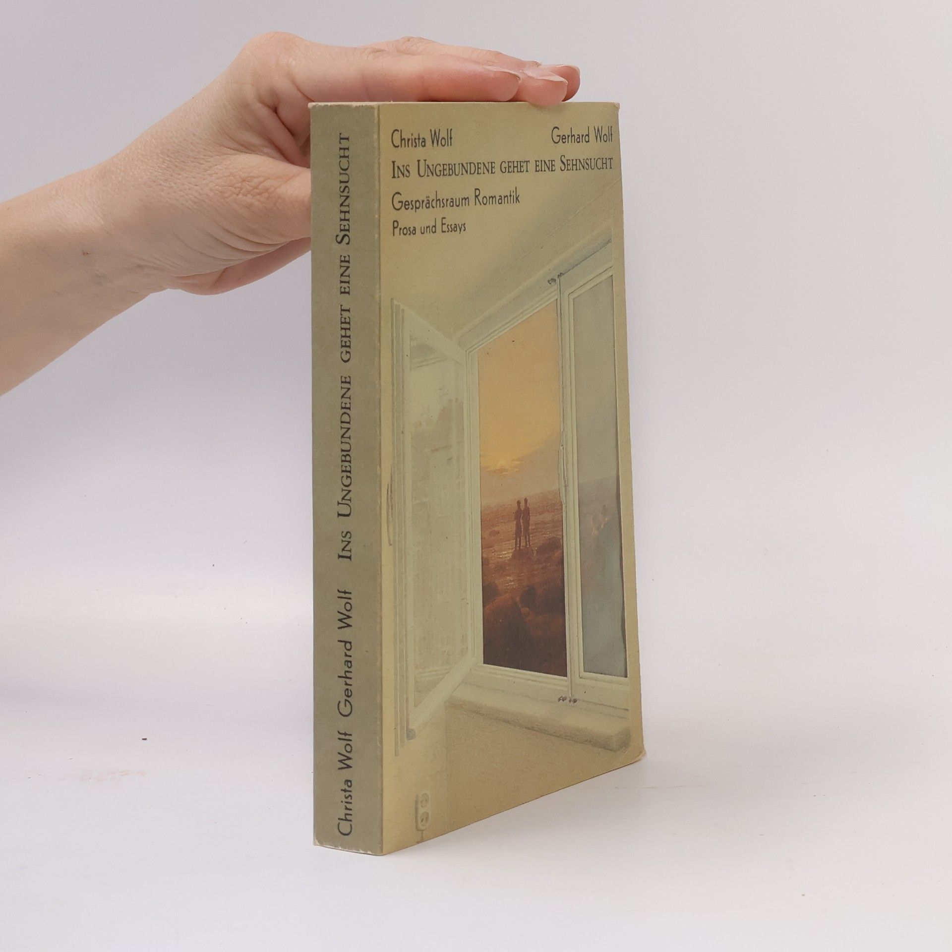 Christa Wolf Ins Ungebundene gehet eine Sehnsucht