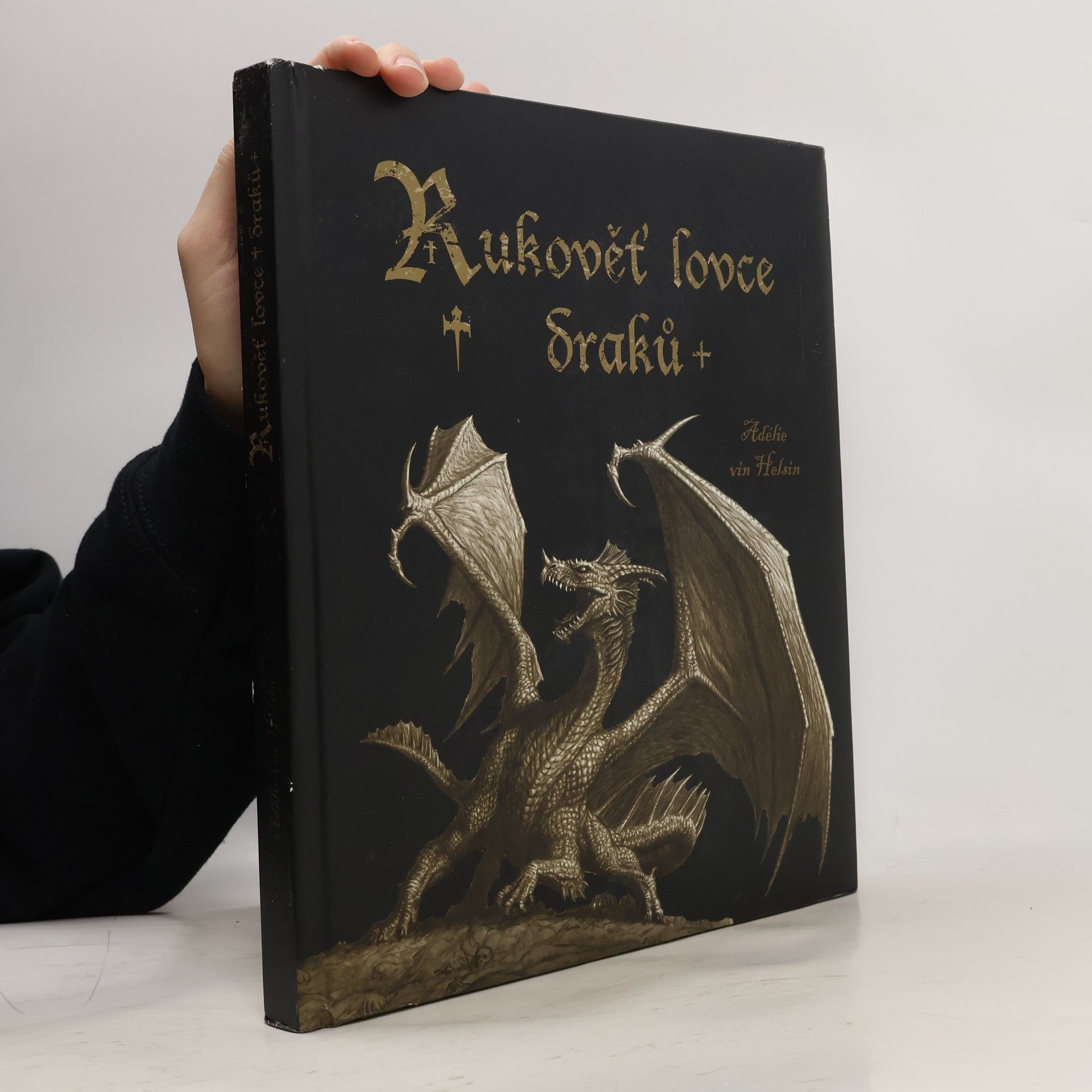 Martin J. Howard Adélie vin Helsin: Rukověť lovce draků