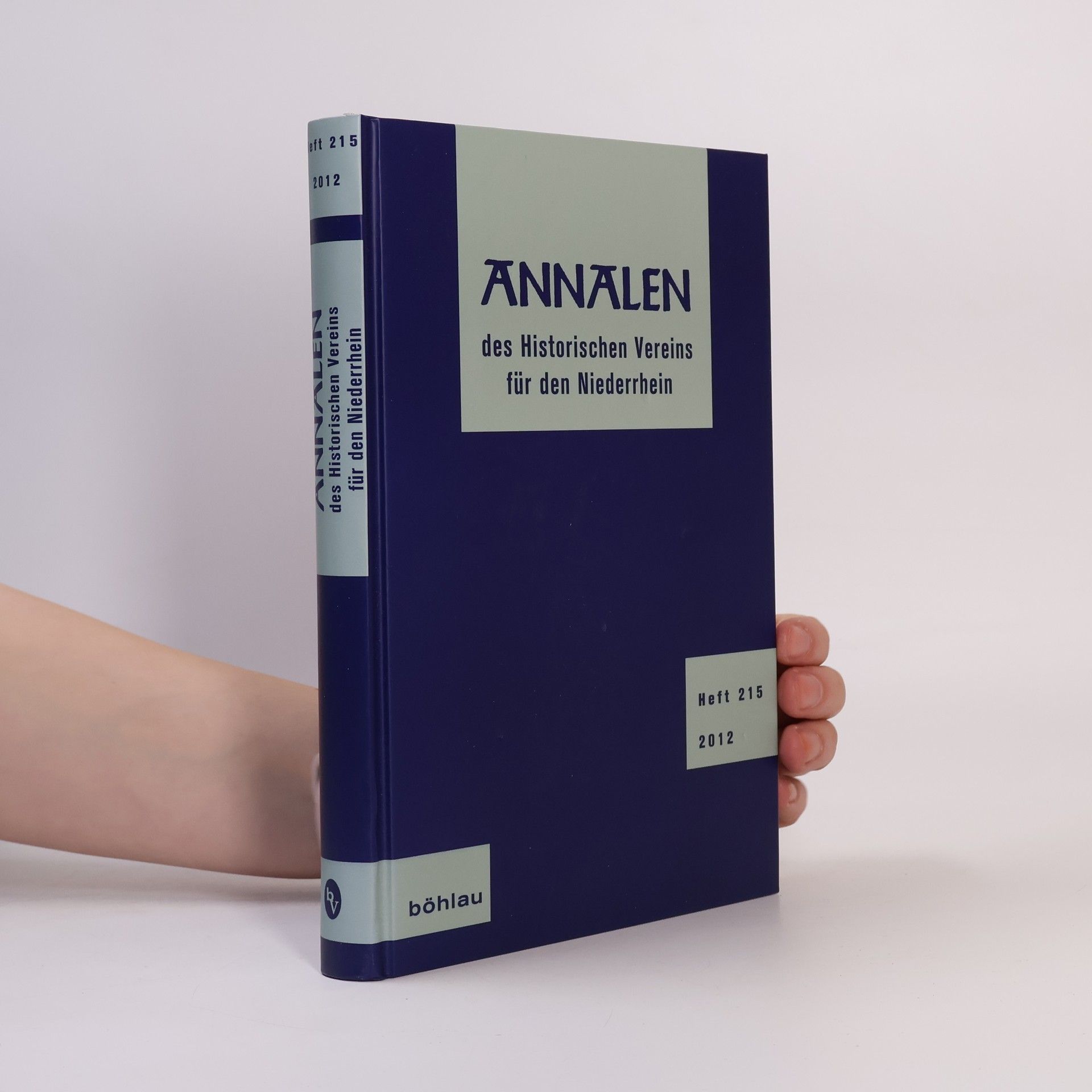 Autorenkollektiv Annalen des Historischen Vereins für den Niederrhein, insbesondere die alte Erzdiözese Köln