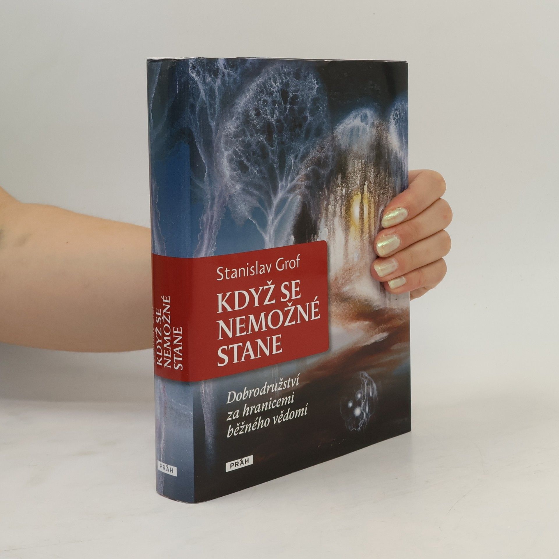 Stanislav Grof Když se nemožné stane