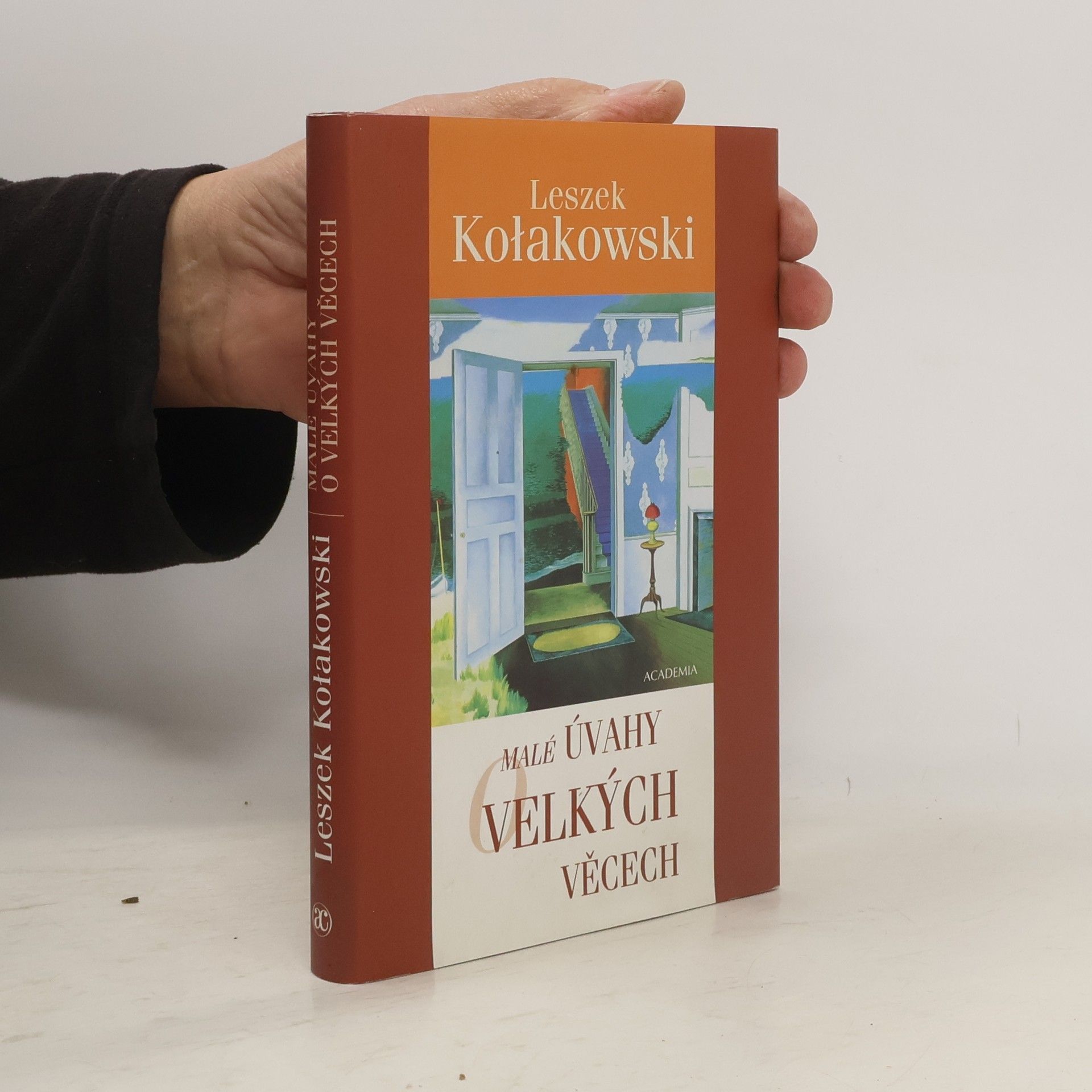 Leszek Kołakowski Malé úvahy o velkých věcech