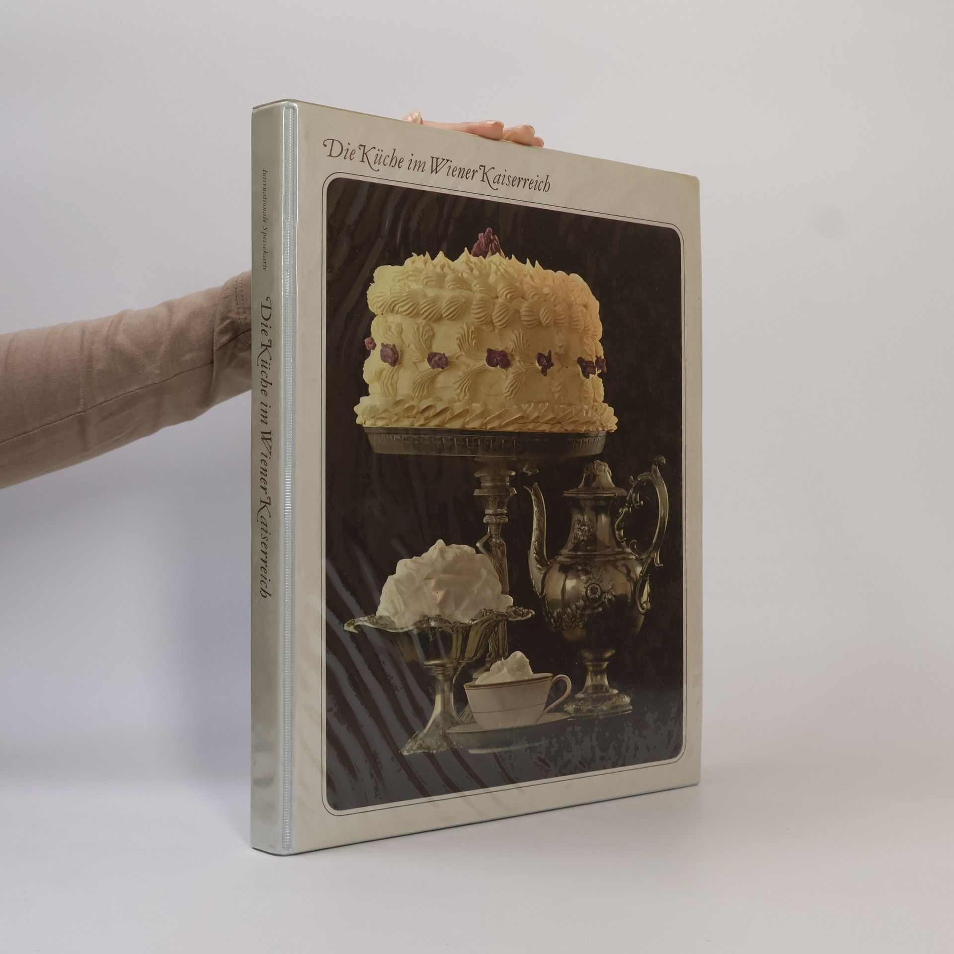 Joseph Wechsberg Die Küche im Wiener Kaiserreich