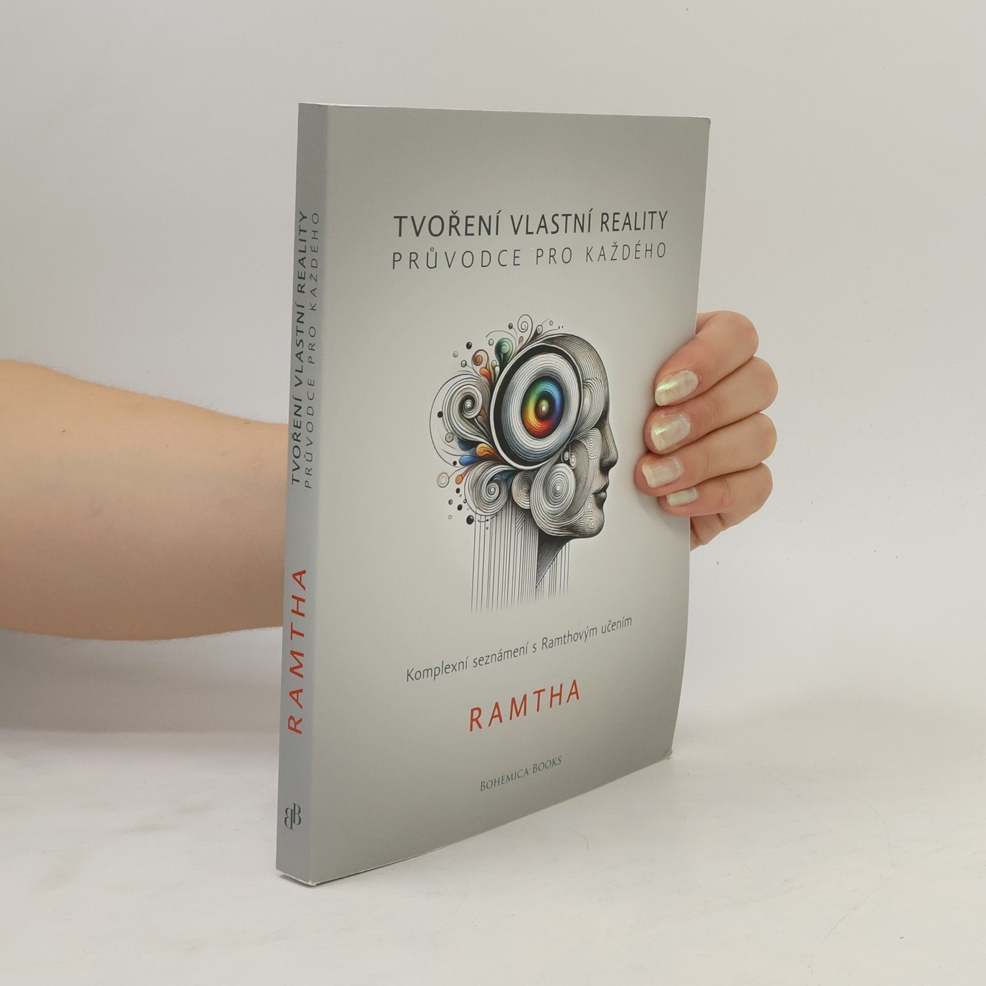 Ramtha Tvoření vlastní reality. Průvodce pro každého