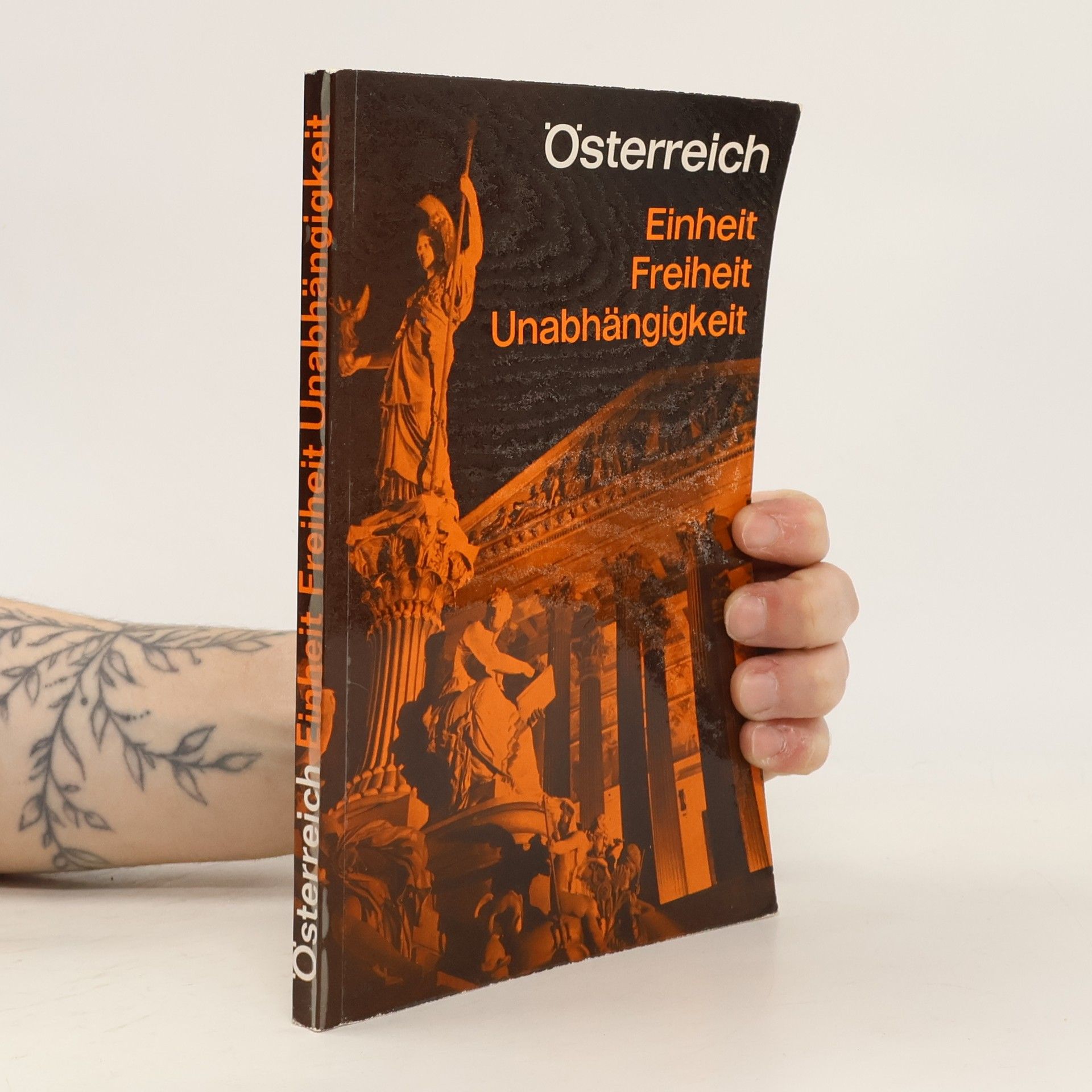 Hermann Käfer Österreich. Einheit, Freiheit, Unabhängigkeit