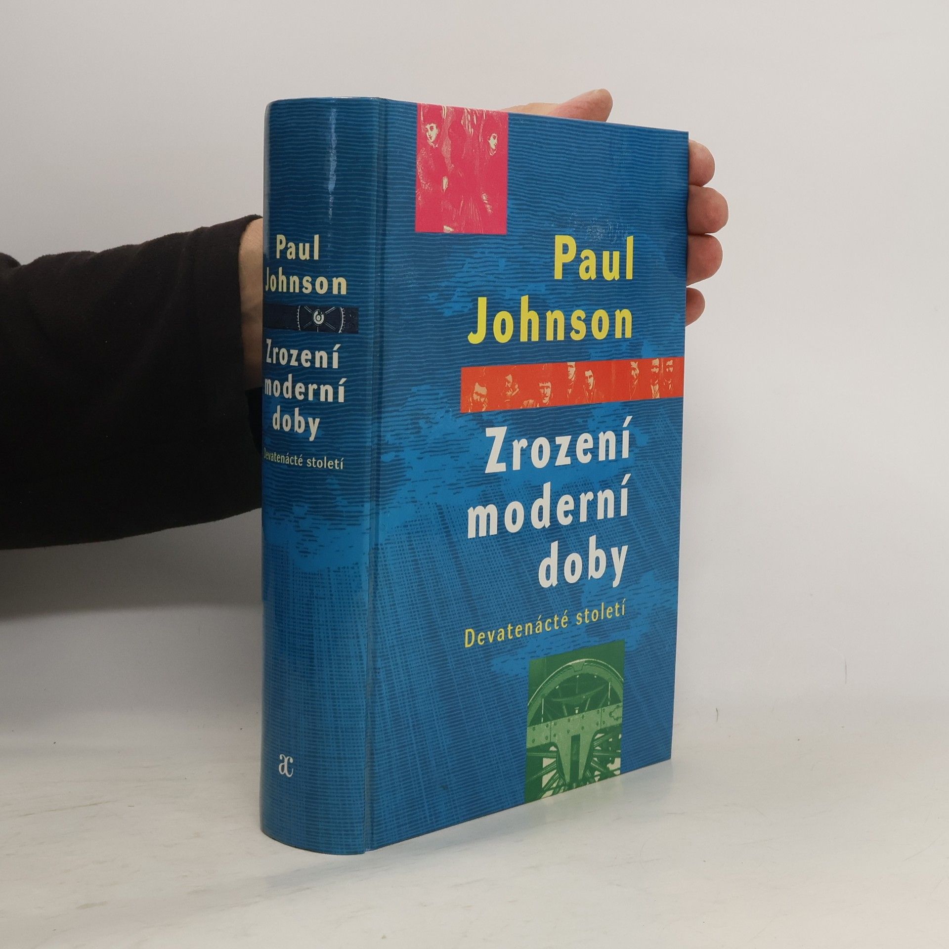 Paul Johnson Zrození moderní doby: Devatenácté století