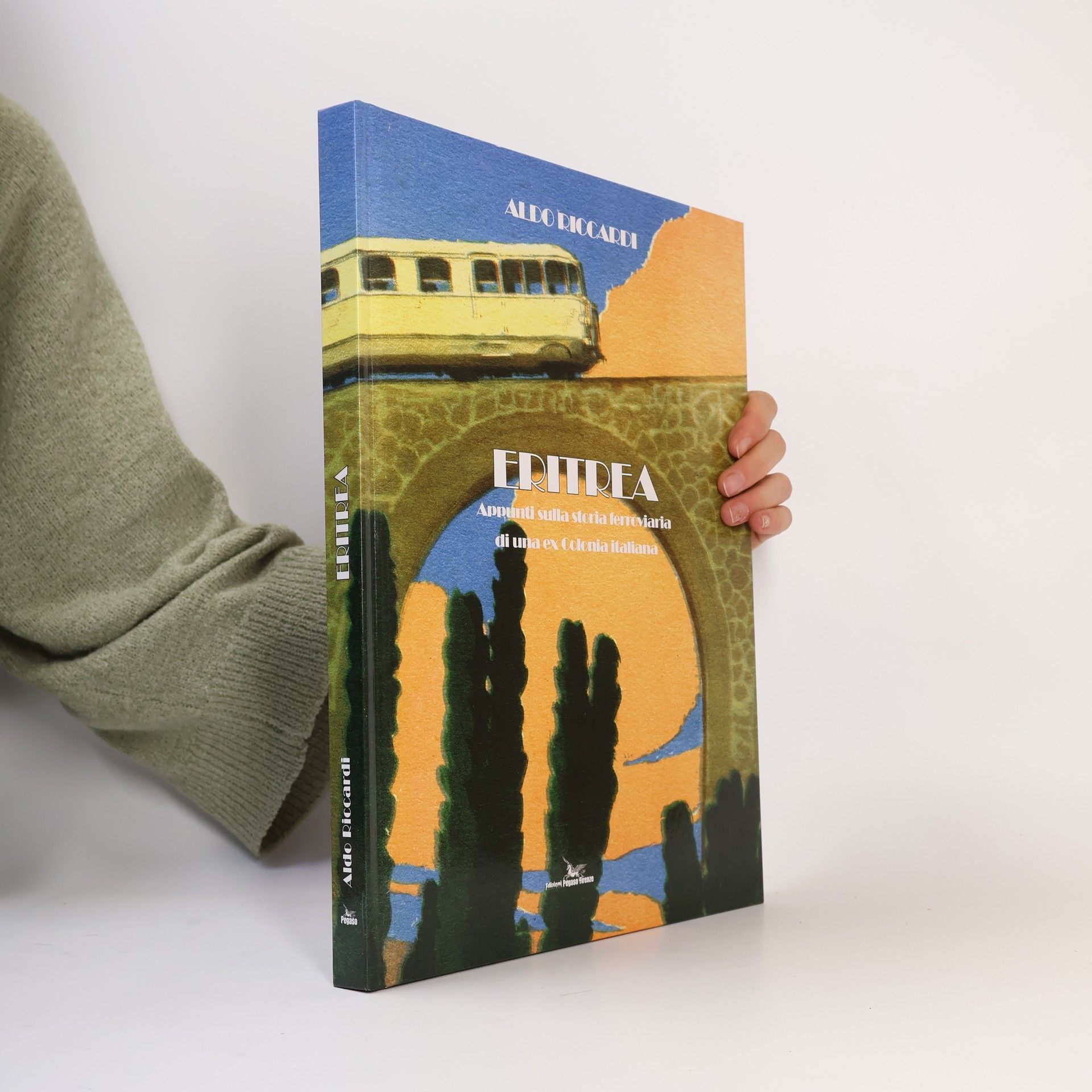 Aldo Riccardi Eritrea. Appunti sulla storia ferroviaria di una ex colonia italiana
