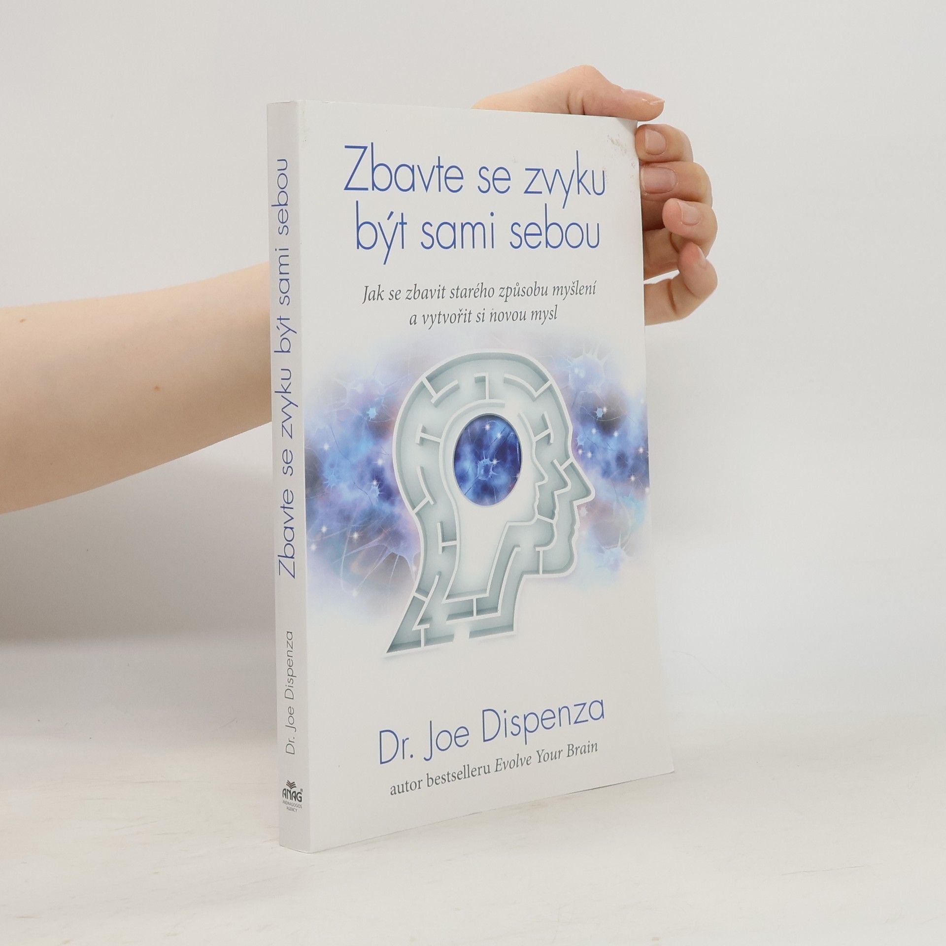 Joe Dispenza Zbavte se zvyku být sami sebou
