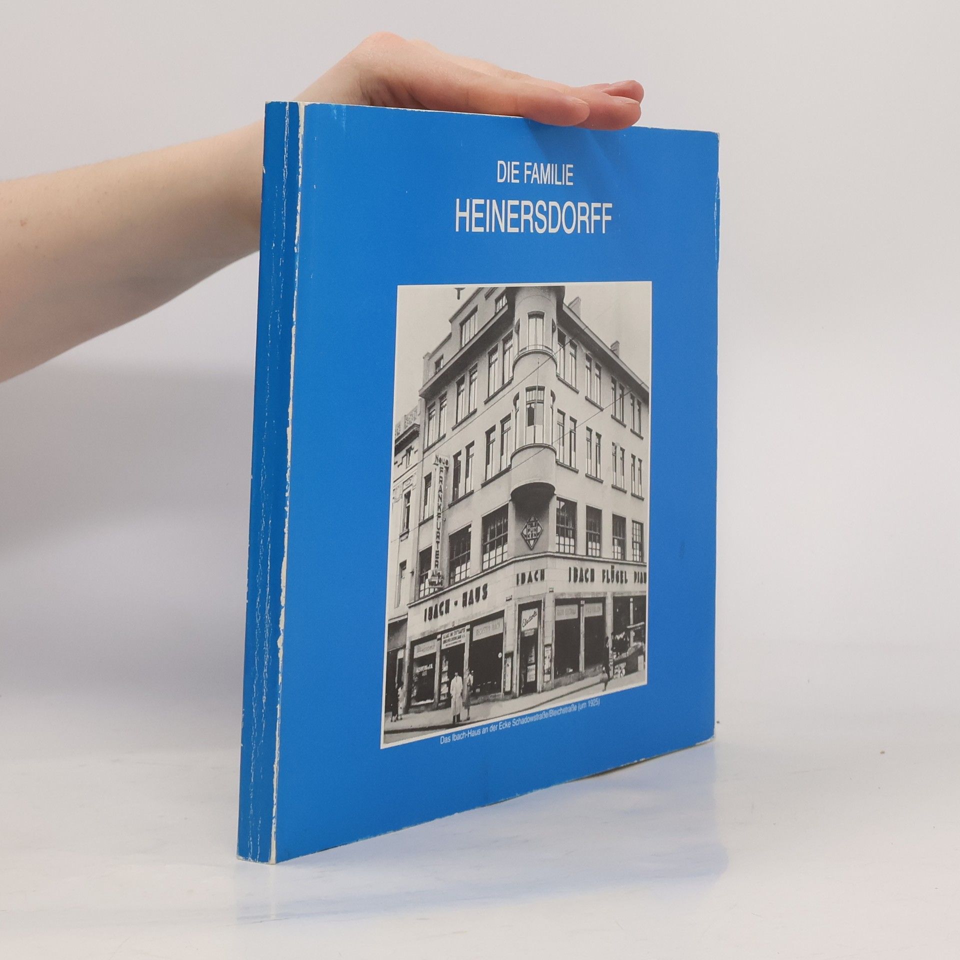 Collectif d'auteurs Die Familie Heinersdorff: Ein Beitrag zur Musikgeschichte und zum Musikleben der Stadt Düsseldorf