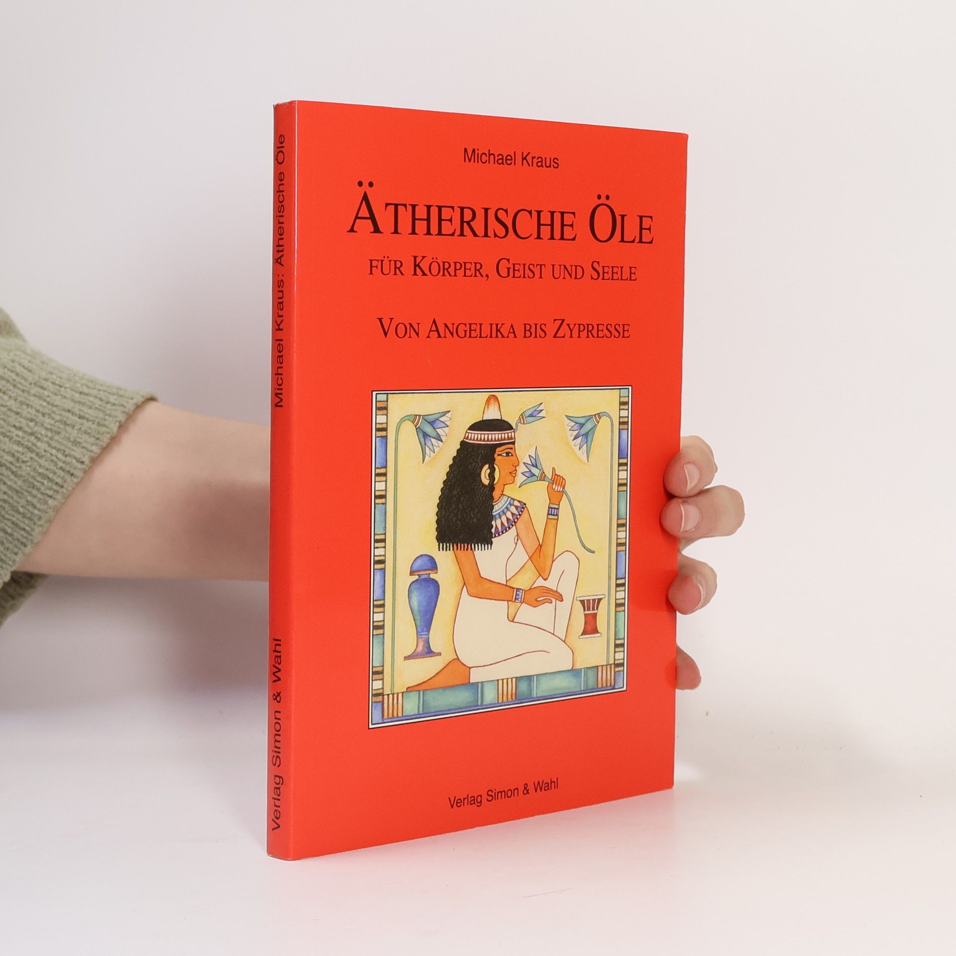 Michael Kraus Ätherische Öle für Körper, Geist und Seele