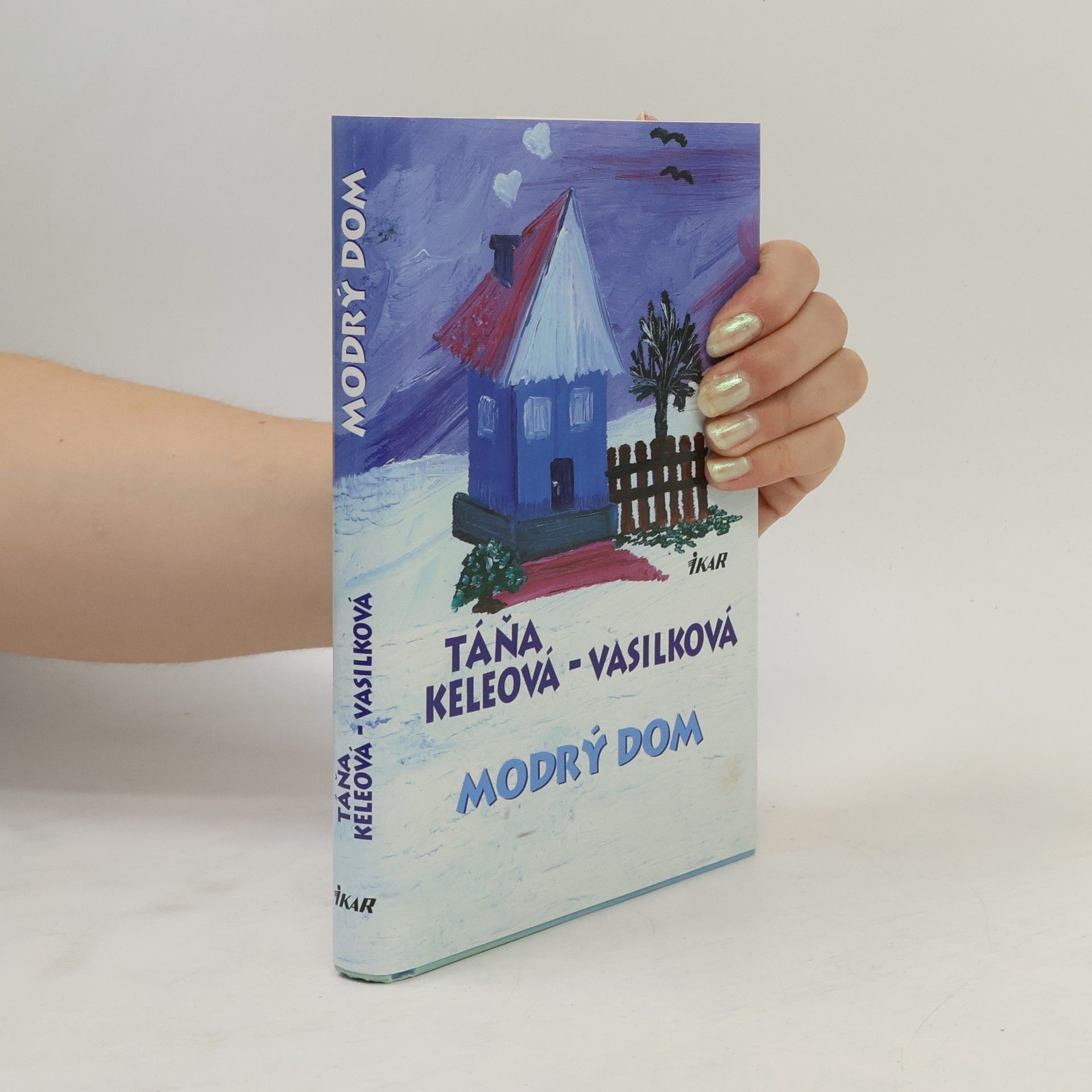 Táňa Keleová-Vasilková Modrý dom