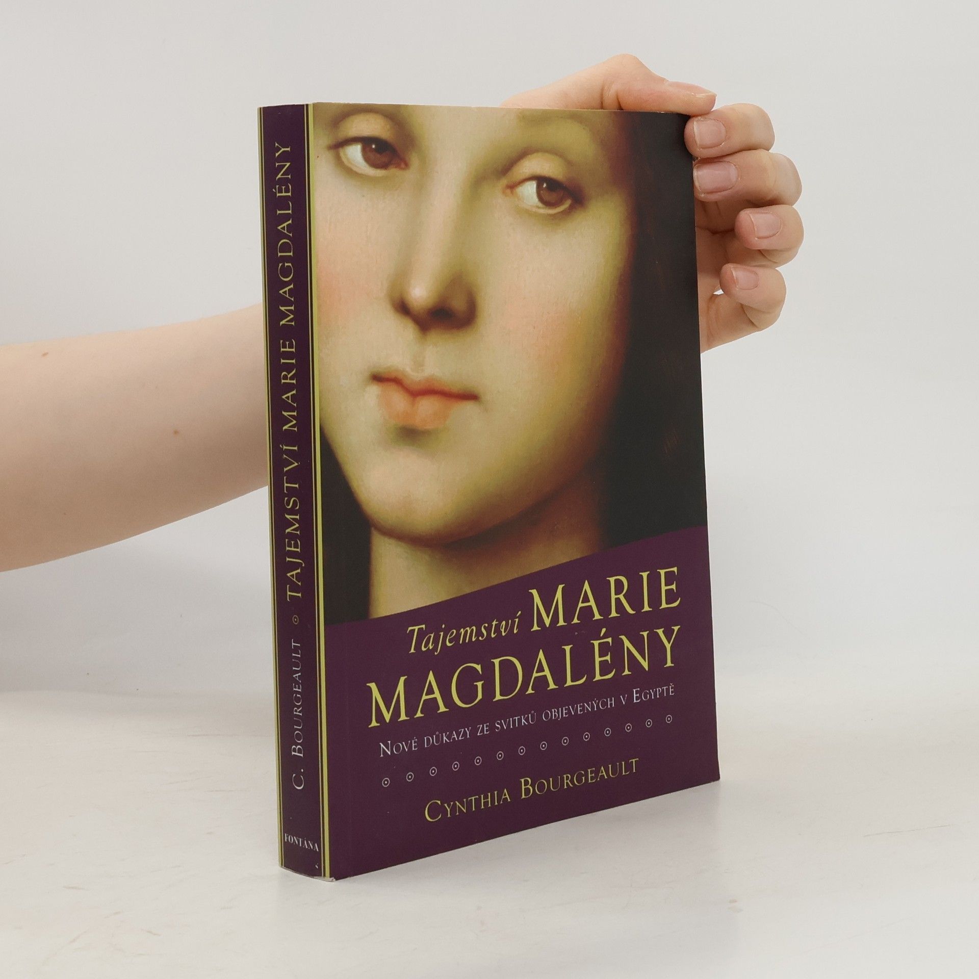 Cynthia Bourgeault Tajemství Marie Magdalény, nové důkazy ze svitků objevených v Egyptě