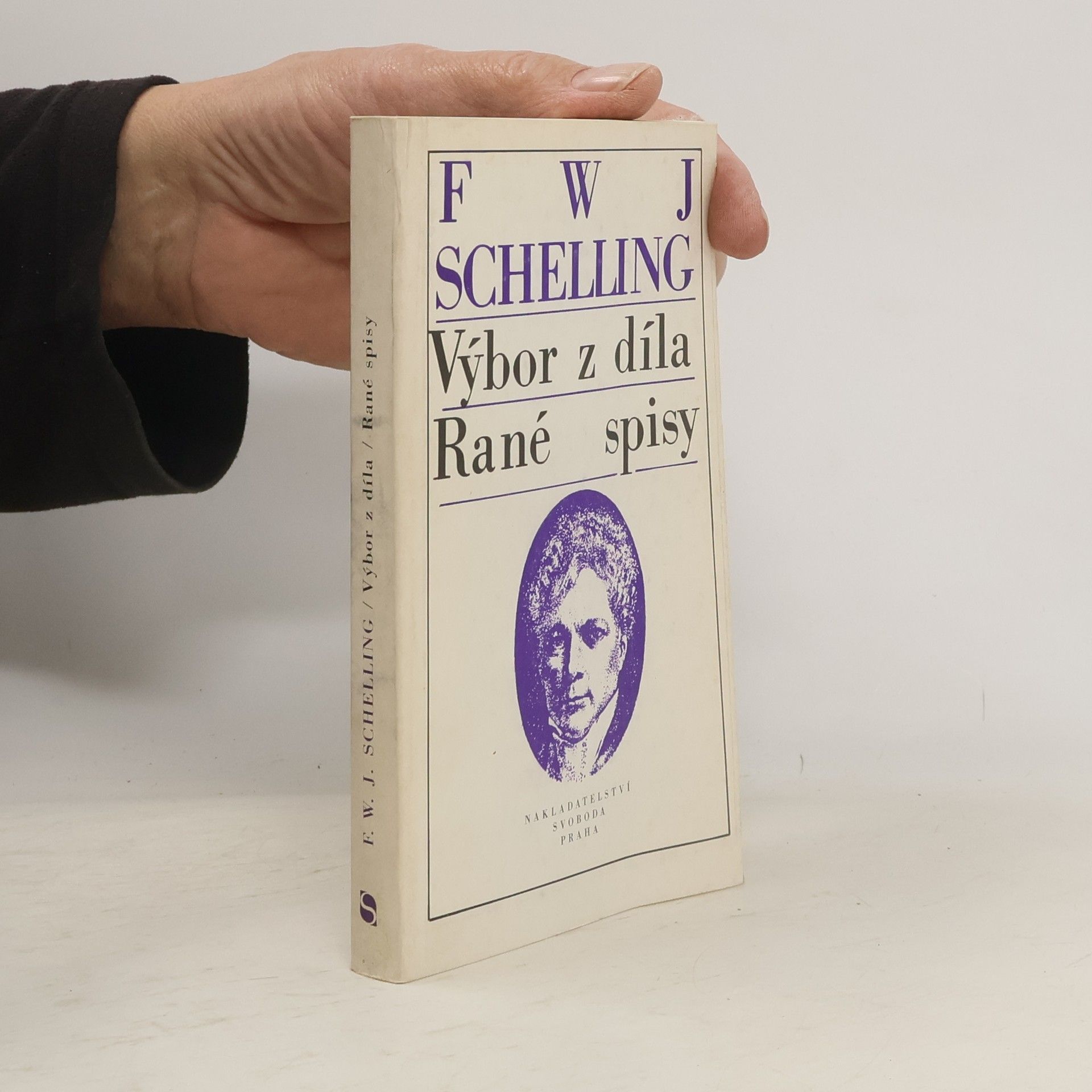 Friedrich Wilhelm Joseph von Schelling Výbor z díla. Rané spisy