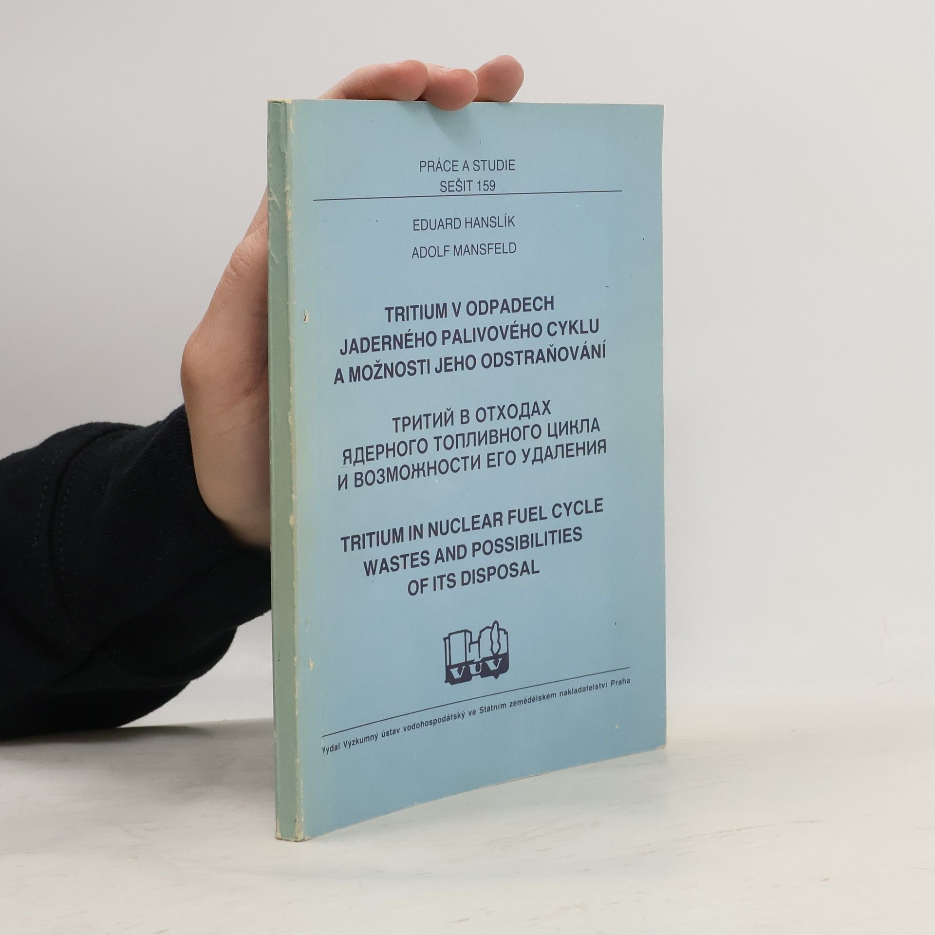 Eduard Hanslik Tritium v odpadech jaderného palivového cyklu a možnosti jeho odstraňování