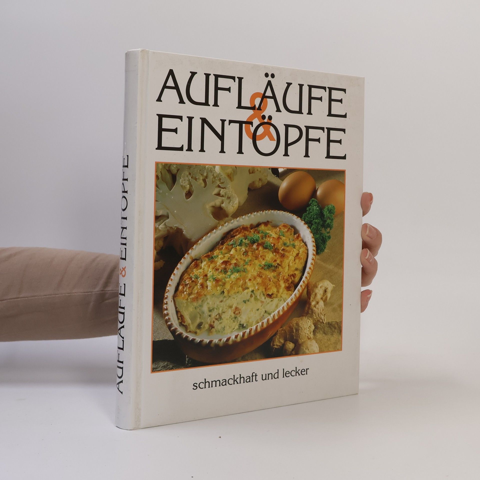 Autorenkollektiv Aufläufe und Eintöpfe. Schmackhaft und lecker