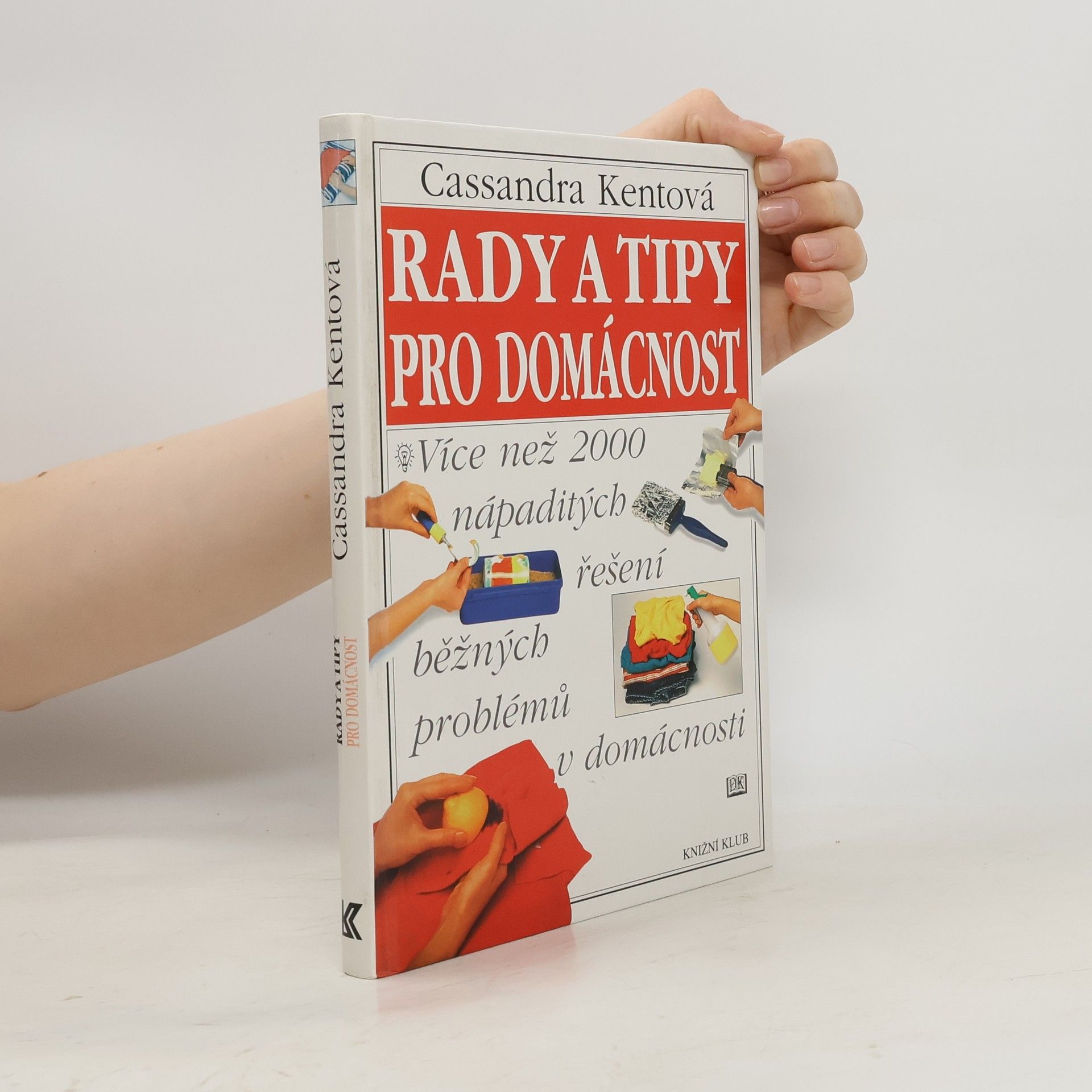 Cassandra Kent Rady a tipy pro domácnost